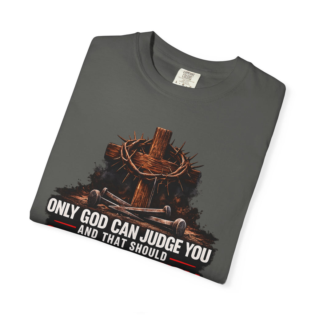 Graphic T-Shirt — "Only God Can Judge You" Cross & Crown Faith Tee