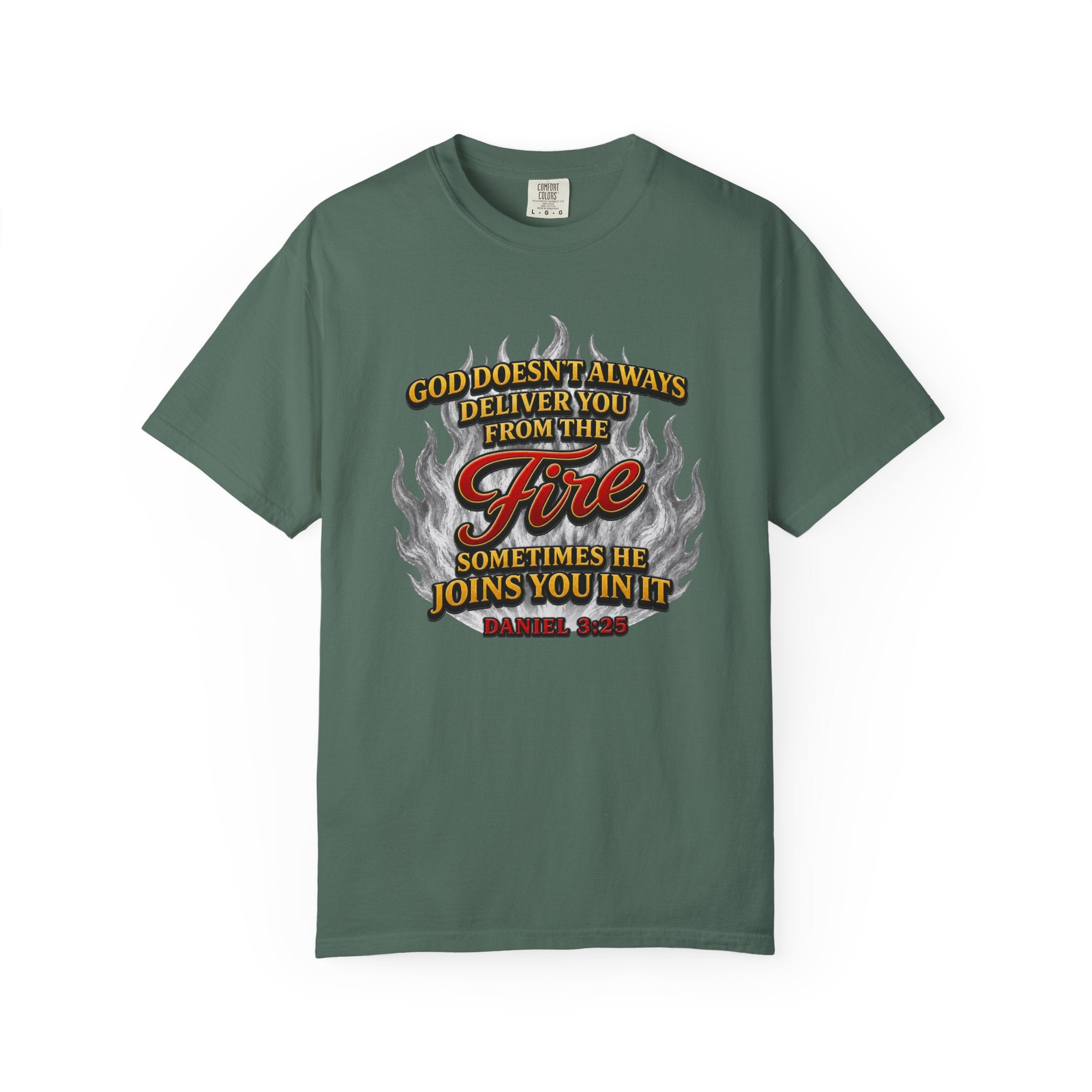 Christian Flame T-Shirt — "God Doesn’t Always Deliver You From the Fire" Faith Tee
