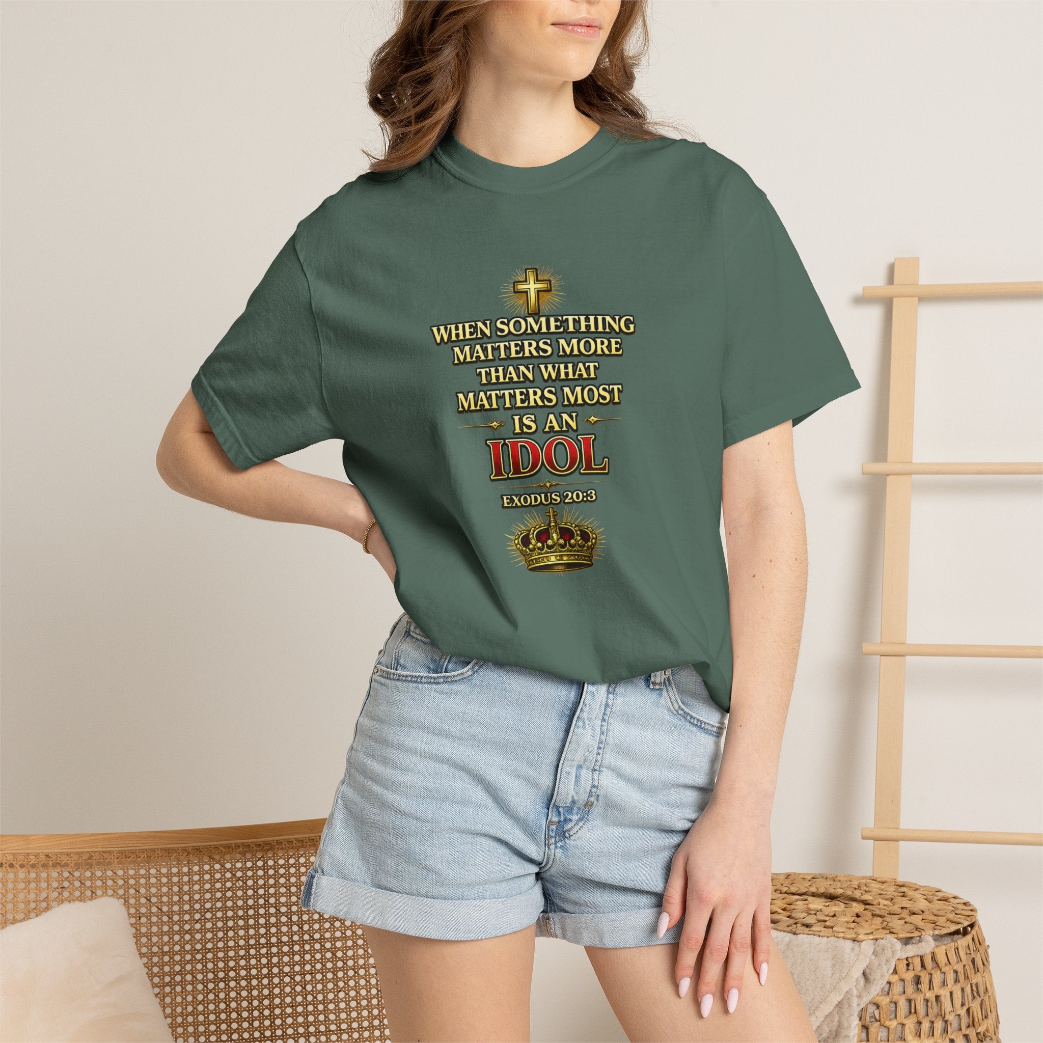 Christian Message T-Shirt — "If It Matters More Than God It's an Idol" Graphic Tee