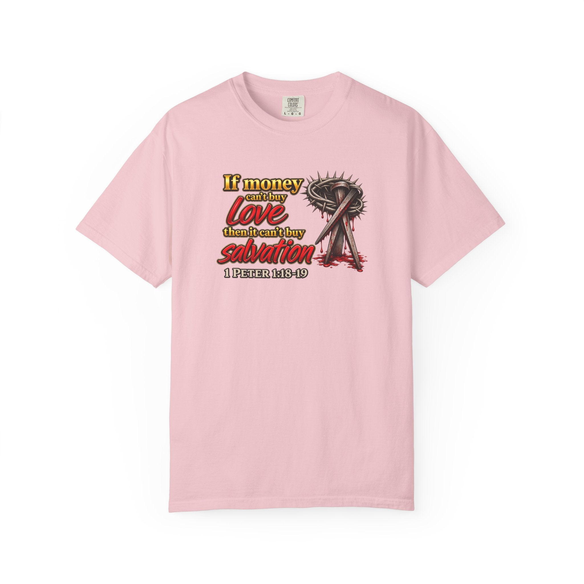 Christian Faith T-Shirt — "If Money Love Not Salvation" with Crown of Thorns & "Full Armor of God" Back