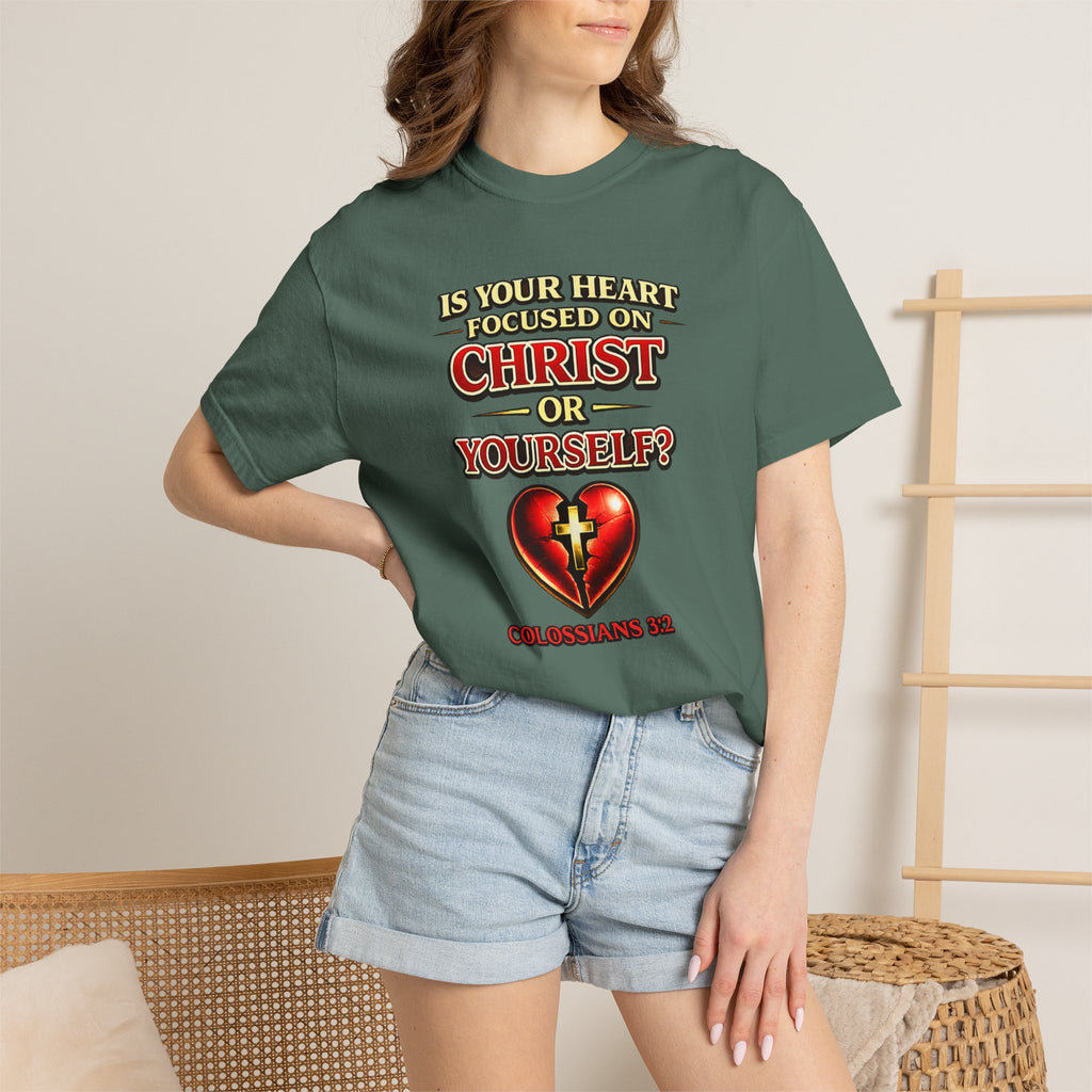 Christian Graphic T-Shirt — “Is Your Heart Focused on Christ or Yourself?” with Heart & Cross