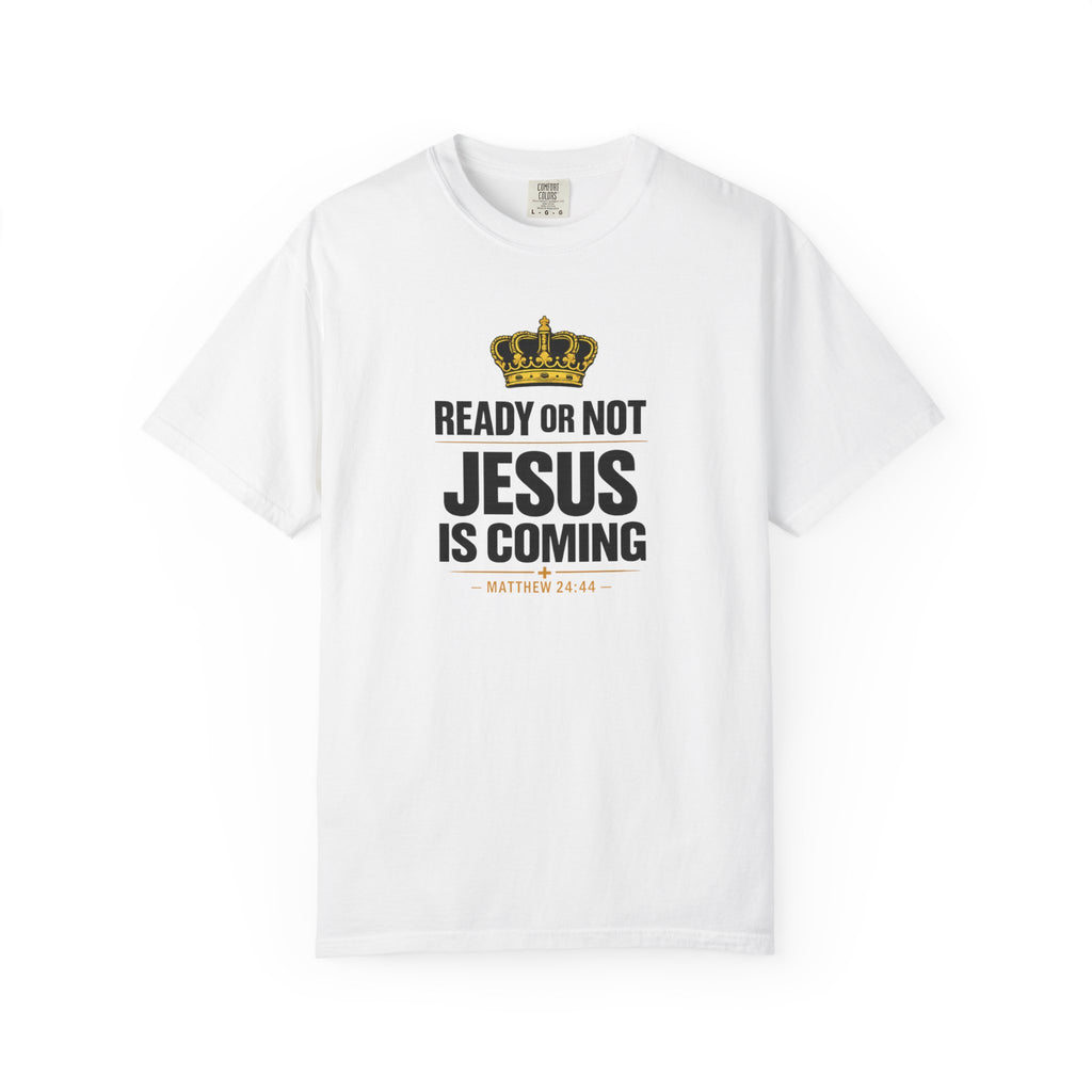 Jesus Is Coming T-Shirt — "Ready or Not" Christian Faith Tee