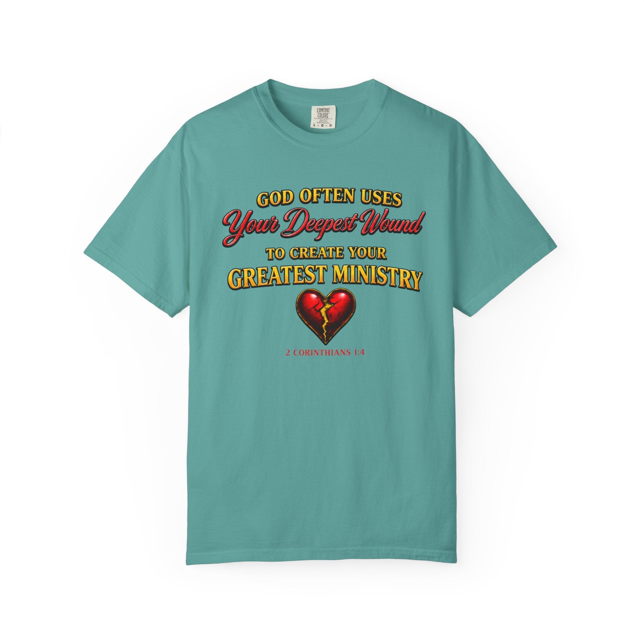 Christian Inspirational T-Shirt — "God Often Uses Your Deepest Wound to Create Your Greatest Ministry"