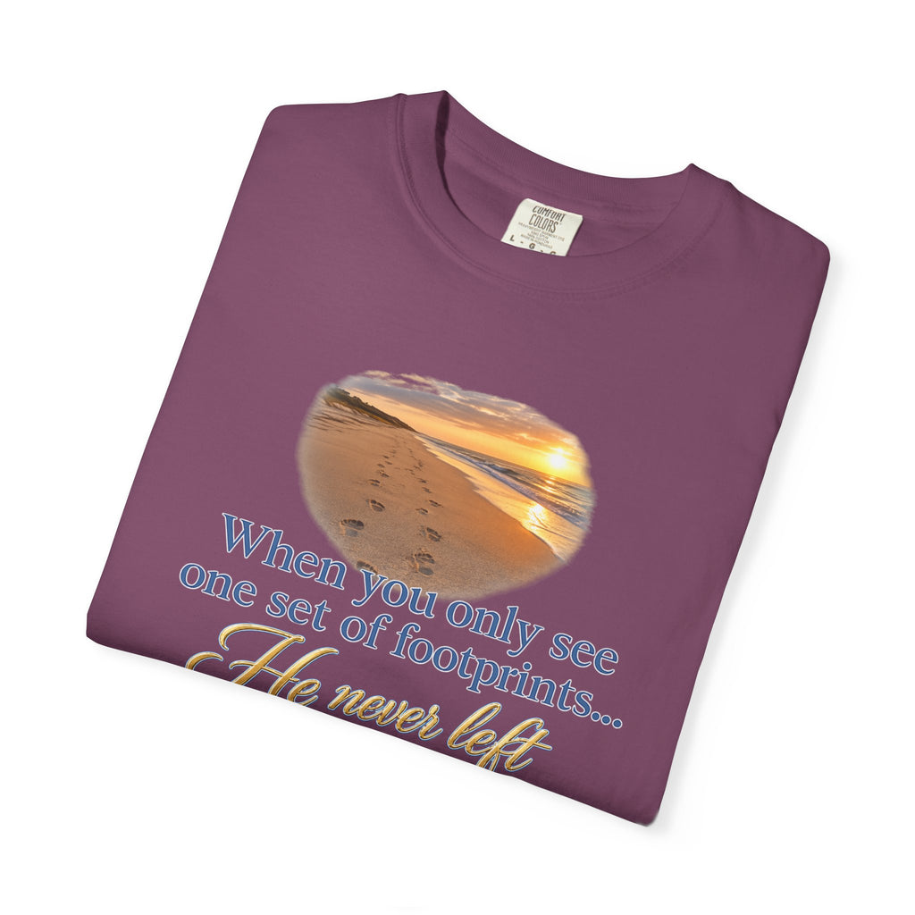 Footprints Bible Verse T-Shirt — "When You Only See One Set of Footprints... He Never Left"