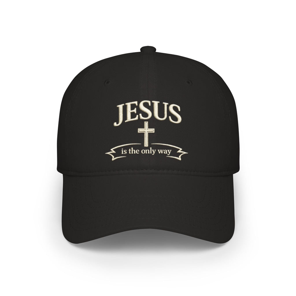 Jesus Is The Only Way Baseball Cap — Christian Faith Low Profile Hat