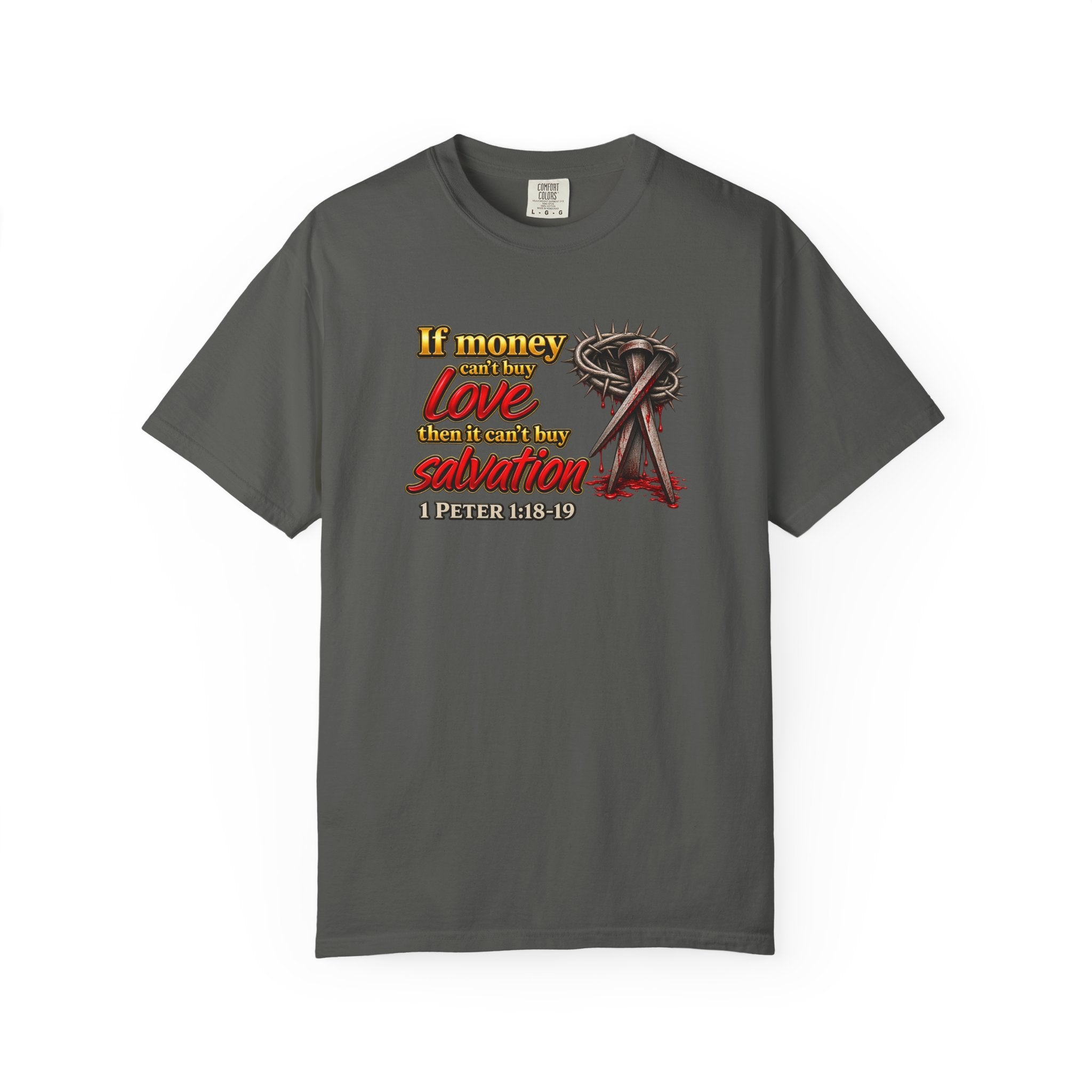Christian Faith T-Shirt — "If Money Love Not Salvation" with Crown of Thorns & "Full Armor of God" Back