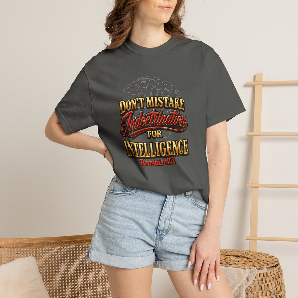 Don’t Mistake Indoctrination for Intelligence T-Shirt — Bold Retro Statement Tee