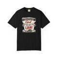 Christian Message T-Shirt — "If You Say You Love God But Don't Obey Him, You Are a Liar"