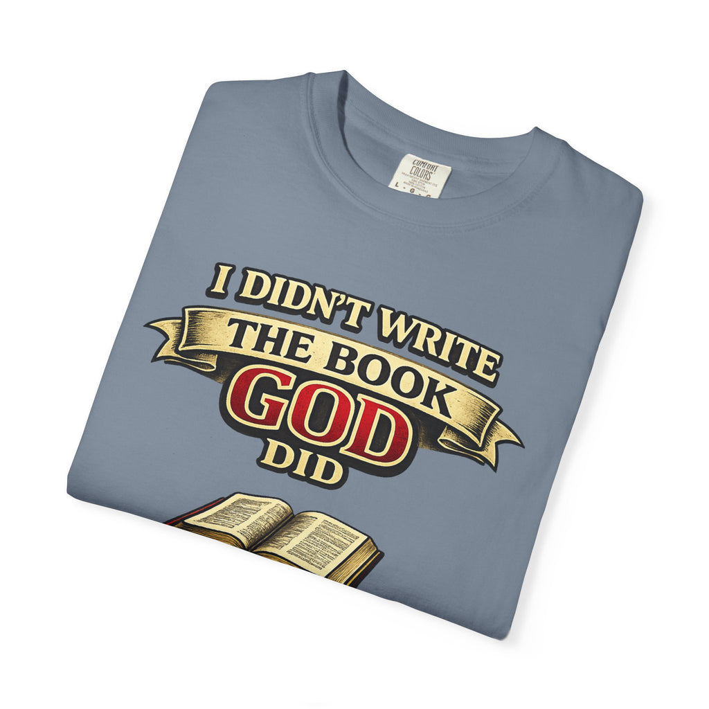 Christian T-Shirt — "I Didn't Write the Book, God Did" (2 Timothy 3:16)