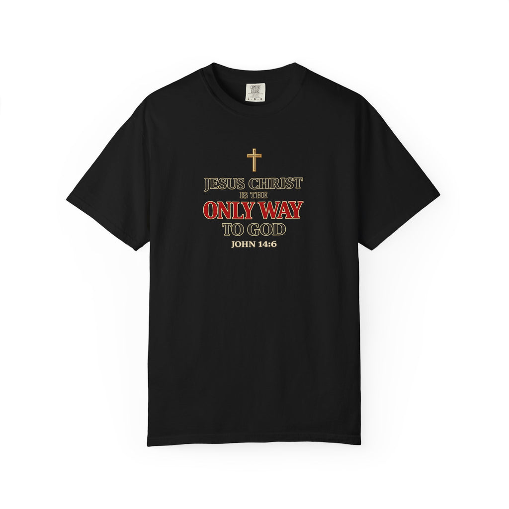 Christian Statement T-Shirt — "Jesus Christ is the Only Way to God" Faith Tee