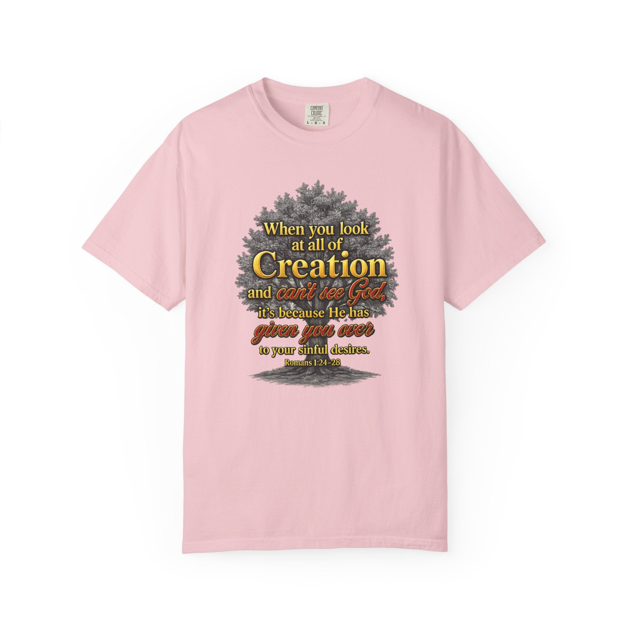 Creation Tree Christian T-Shirt — "When you look at all of Creation" Inspirational Faith Tee