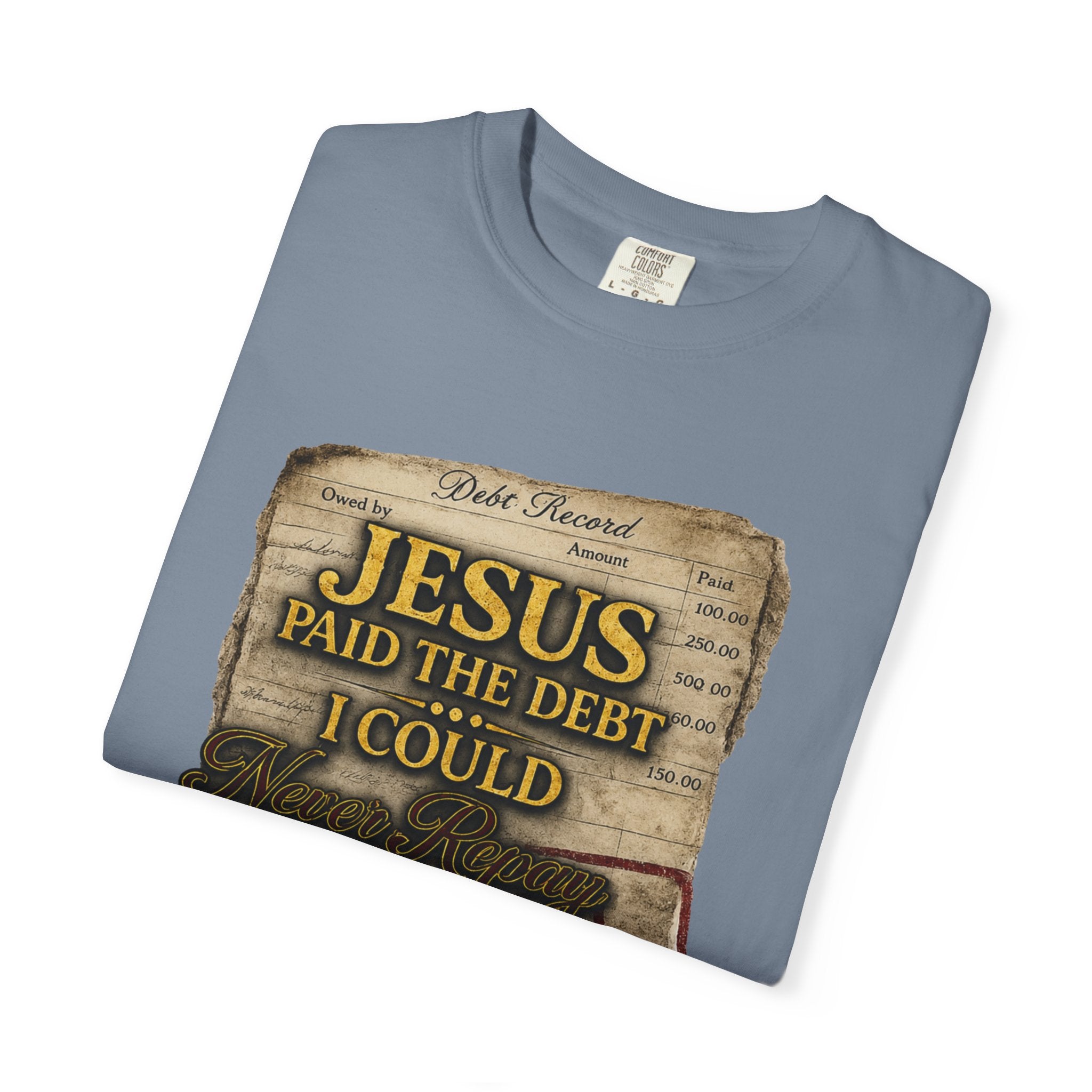 Christian T-Shirt — "Jesus Paid the Debt I Couldn’t" Faith Tee (Paid in Full)