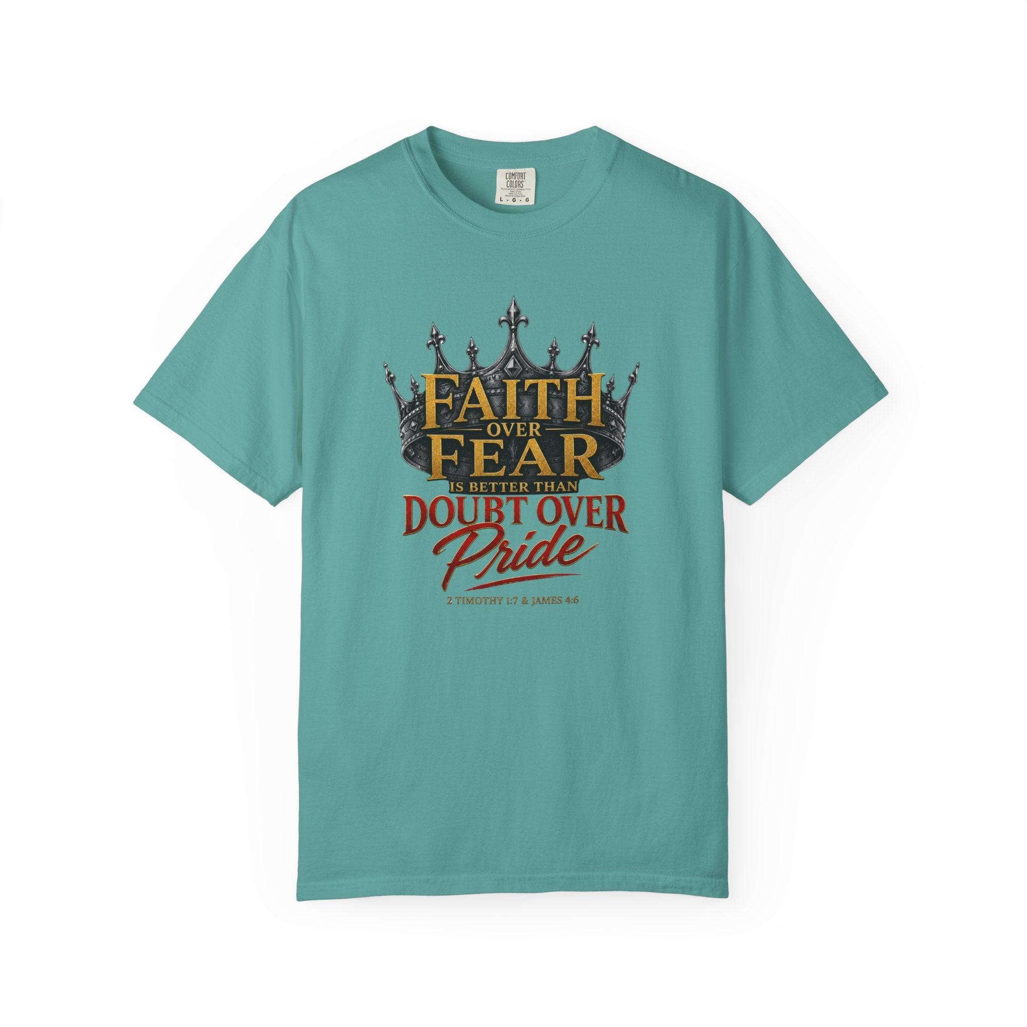 Faith Over Fear Crown T-Shirt – Christian Inspirational Tee (Faith Over Fear, Doubt Over Pride)