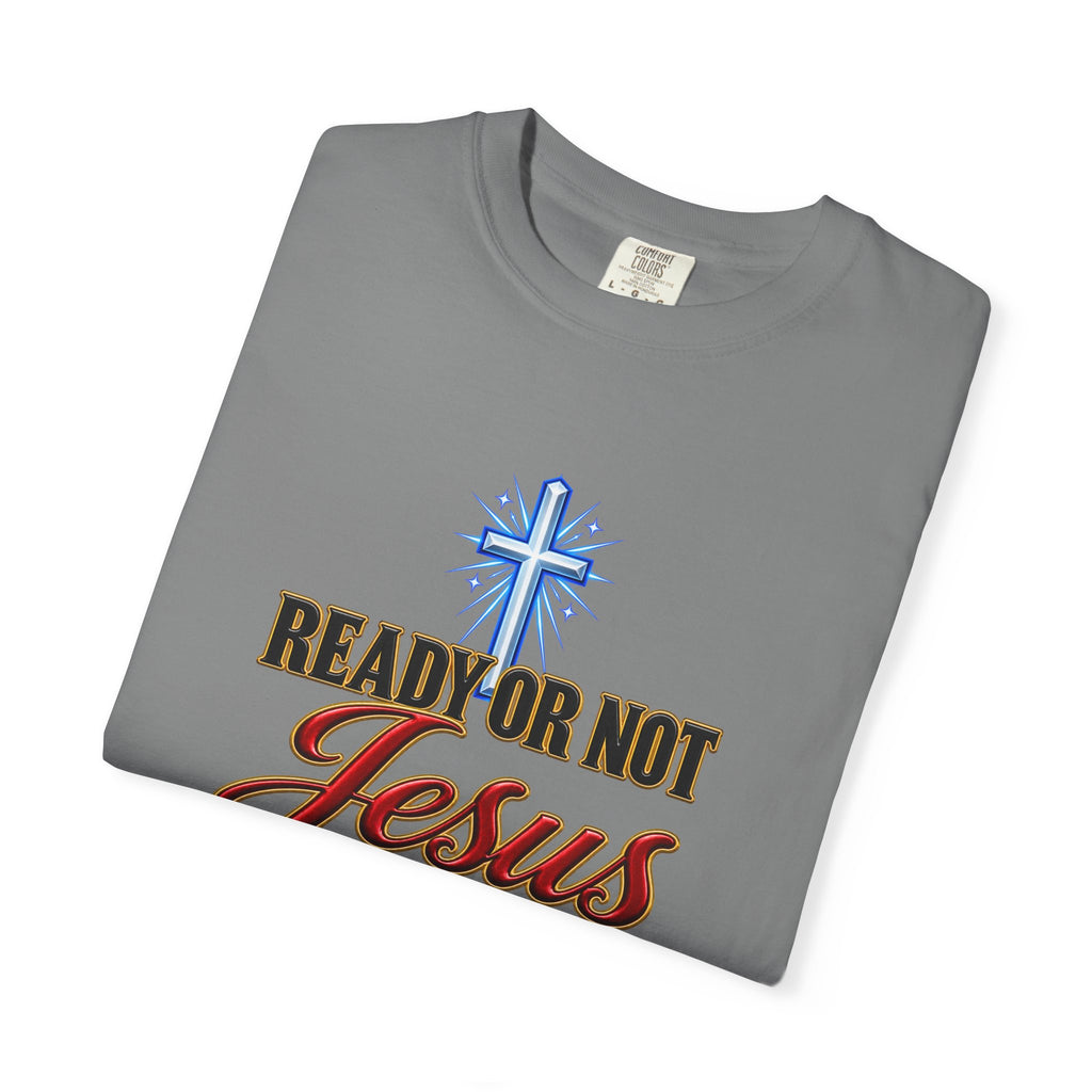 Christian T-Shirt — "Ready or Not Jesus Is Coming" Bible Verse Tee (Matthew 24:44)