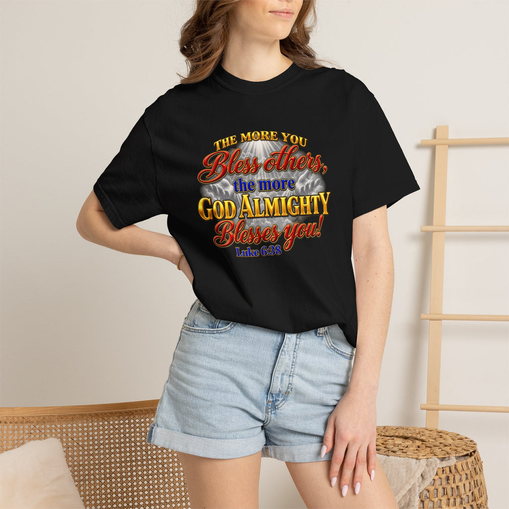 Bless Others Gospel T-Shirt — "The more you bless others, the more God Almighty blesses you" (Luke 6:38)