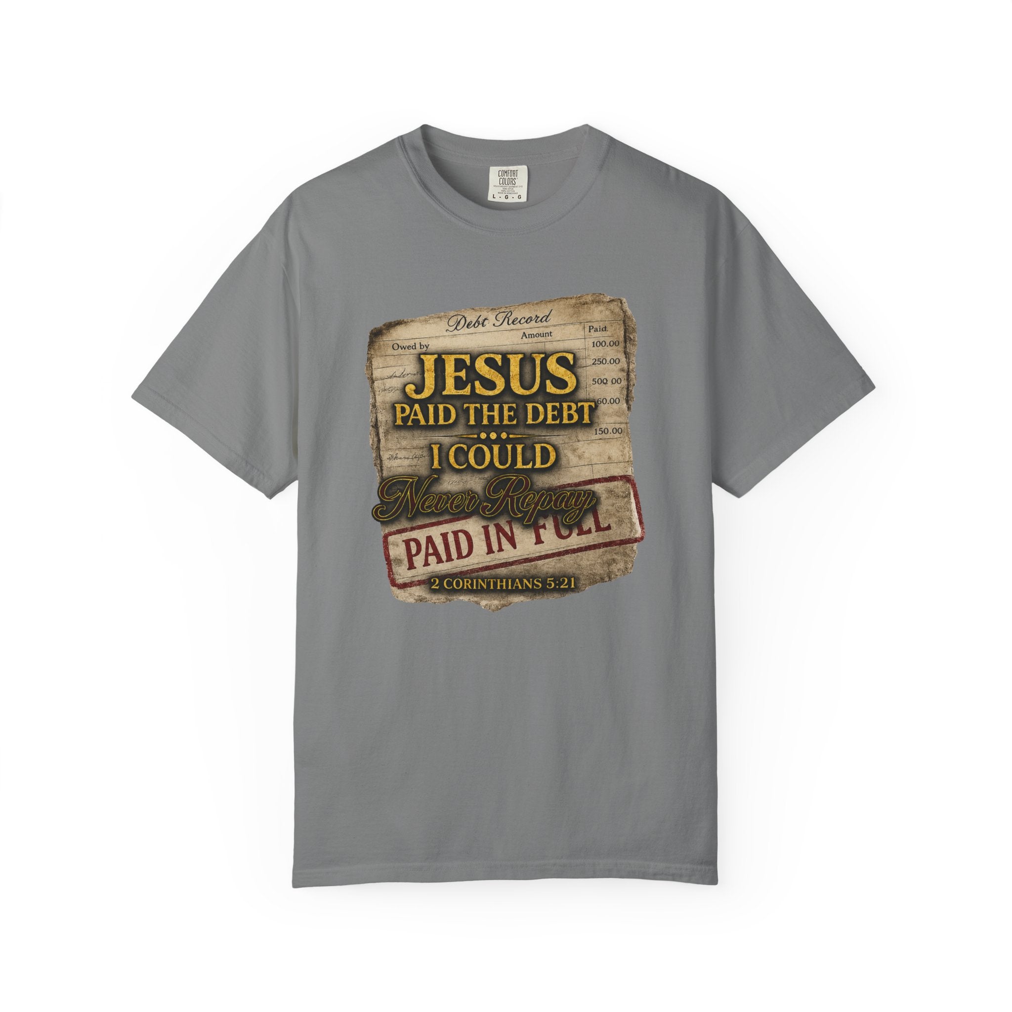 Christian T-Shirt — "Jesus Paid the Debt I Couldn’t" Faith Tee (Paid in Full)