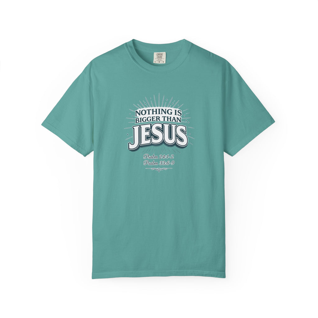 Nothing Is Bigger Than Jesus T-Shirt — Faith-Based Christian Tee (Psalm 147:5)