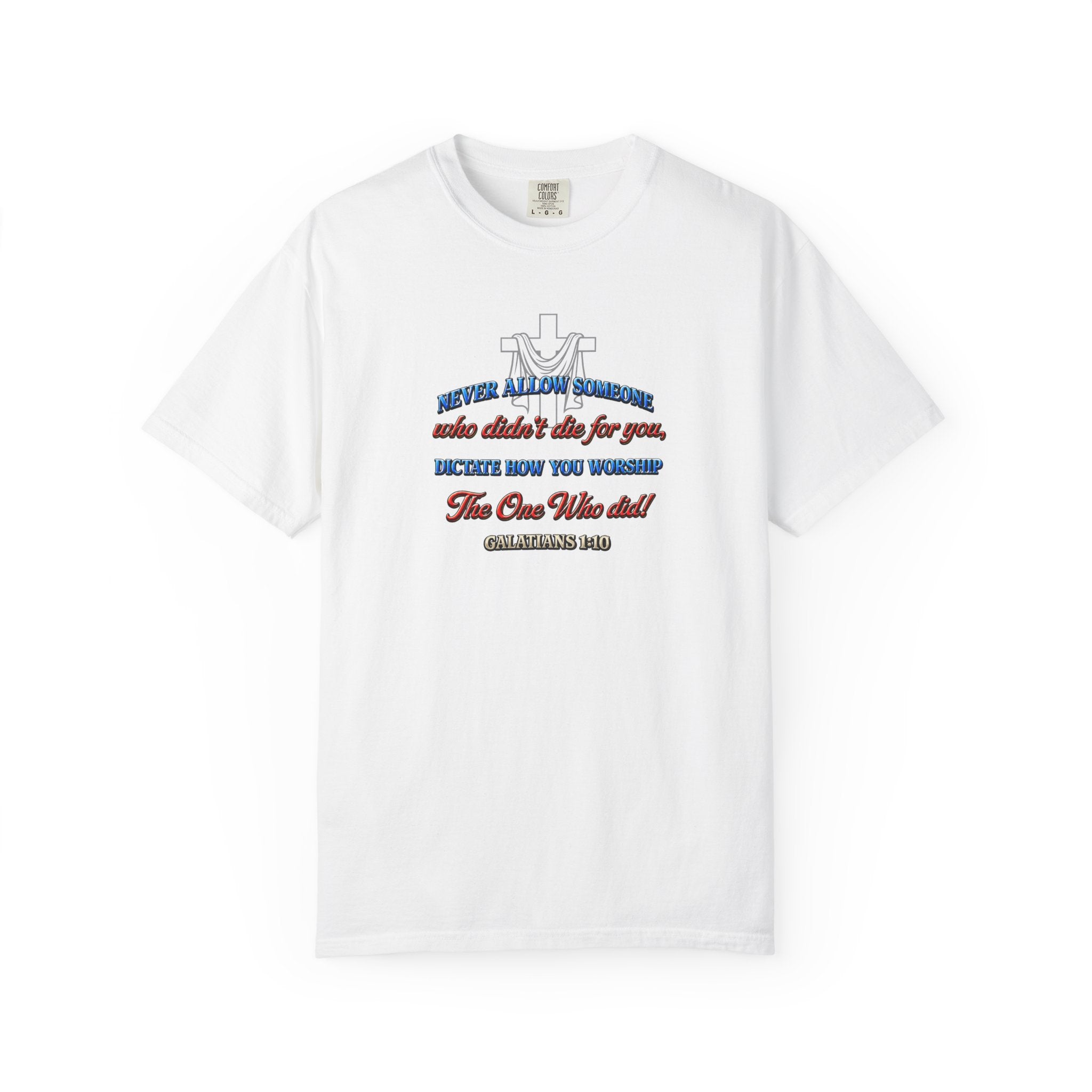 Religious Graphic T-Shirt — "Never Allow Someone..." Inspirational Church Tee