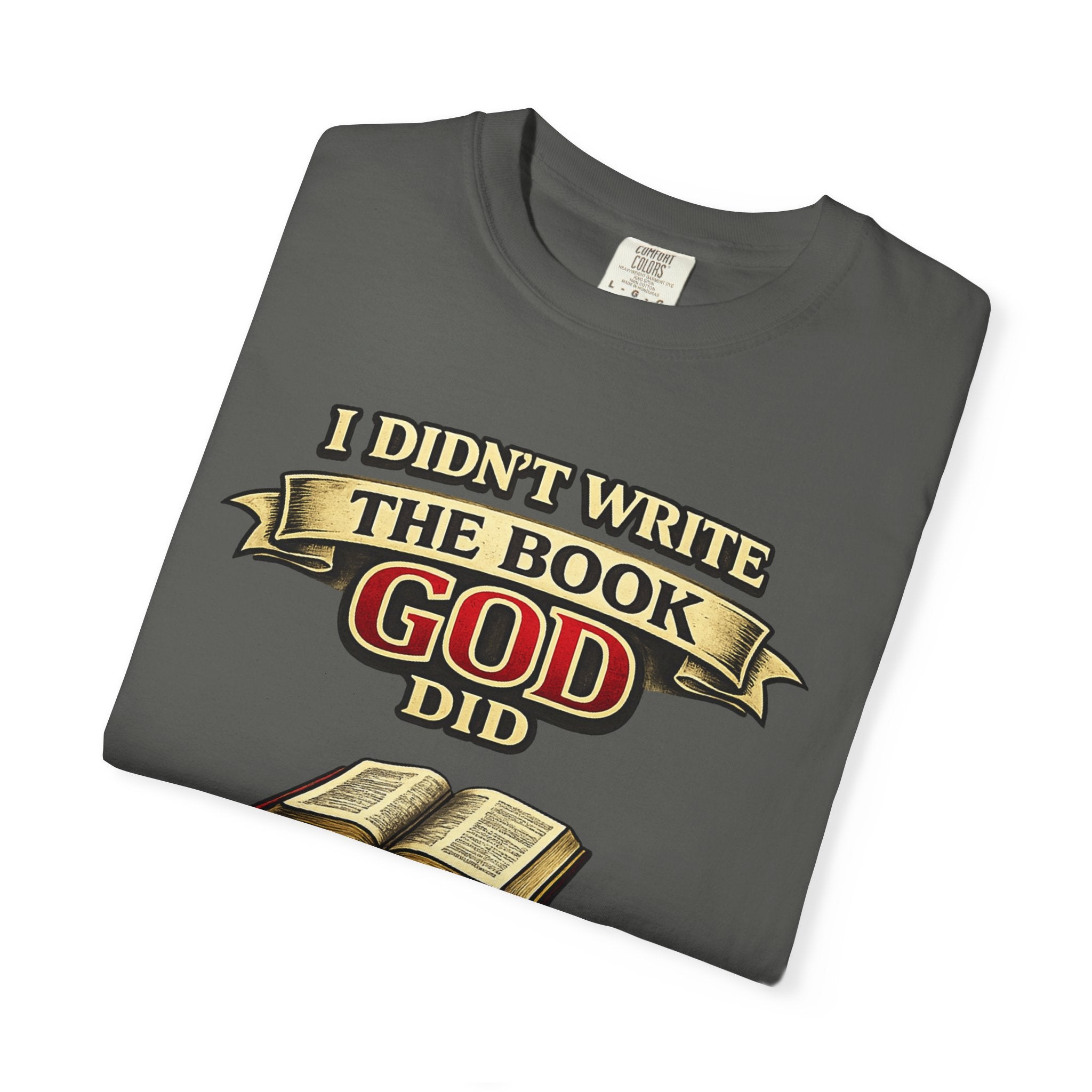 Christian T-Shirt — "I Didn't Write the Book, God Did" (2 Timothy 3:16)