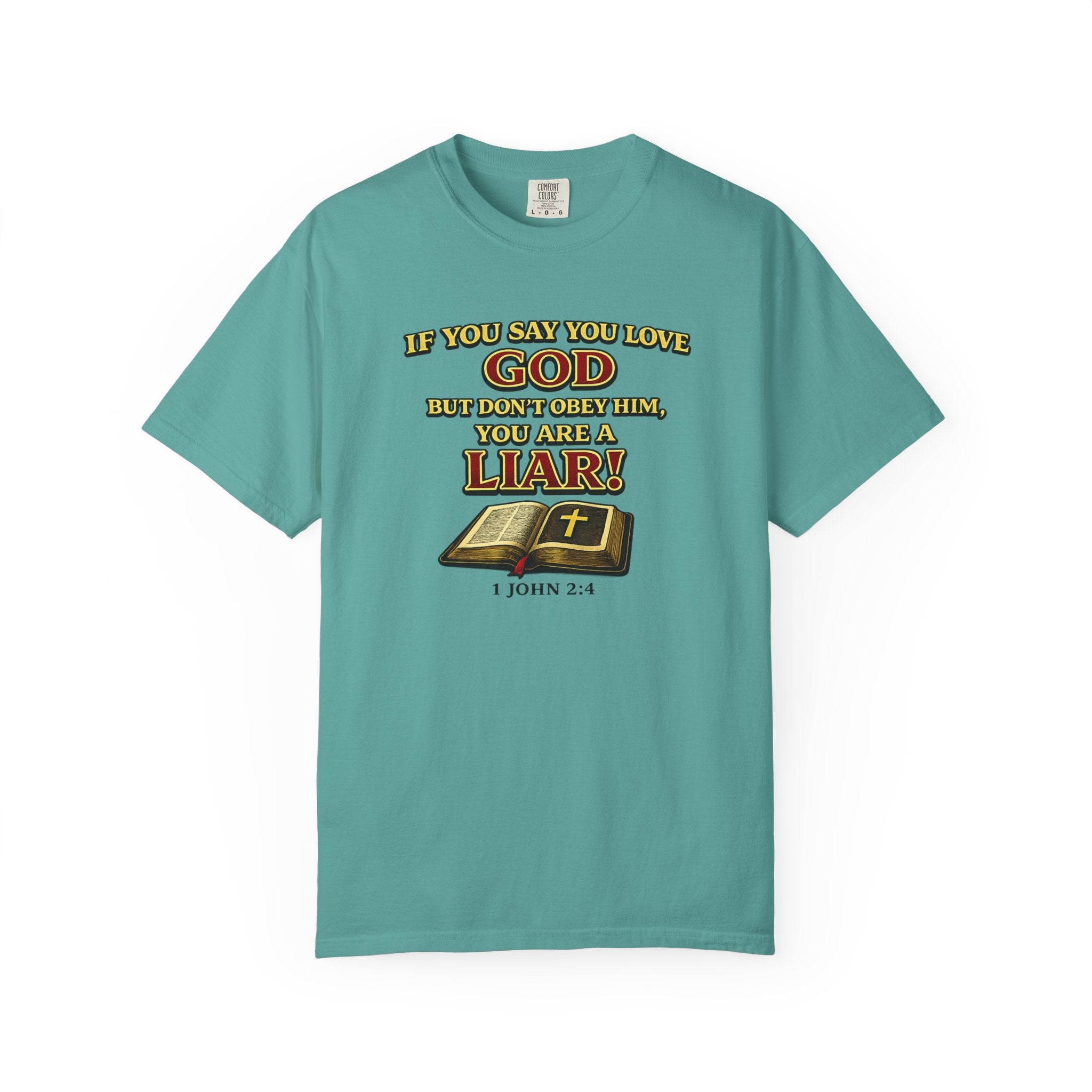 Christian T-Shirt "If You Say You Love God" Bible Verse Tee