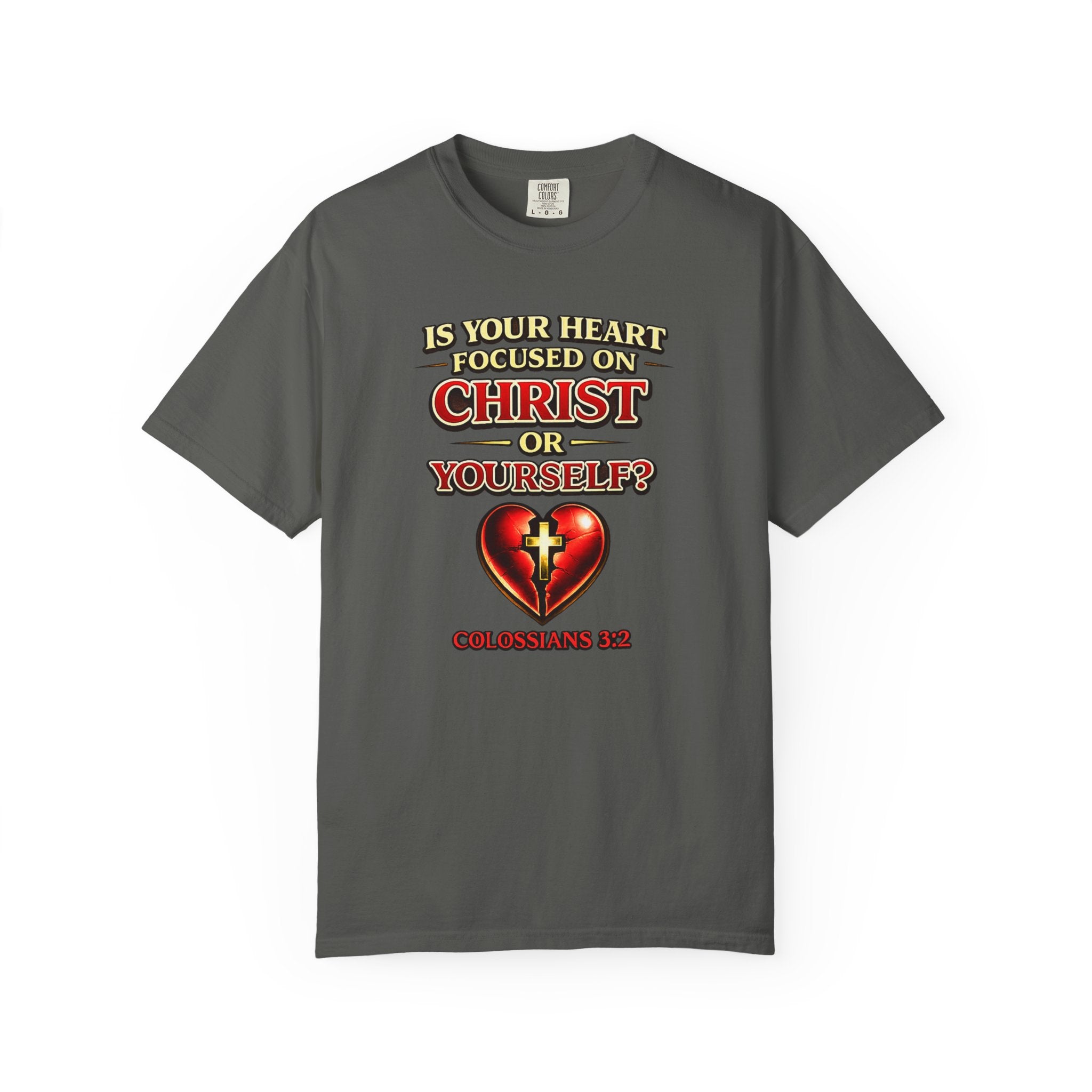 Christian Graphic T-Shirt — “Is Your Heart Focused on Christ or Yourself?” with Heart & Cross
