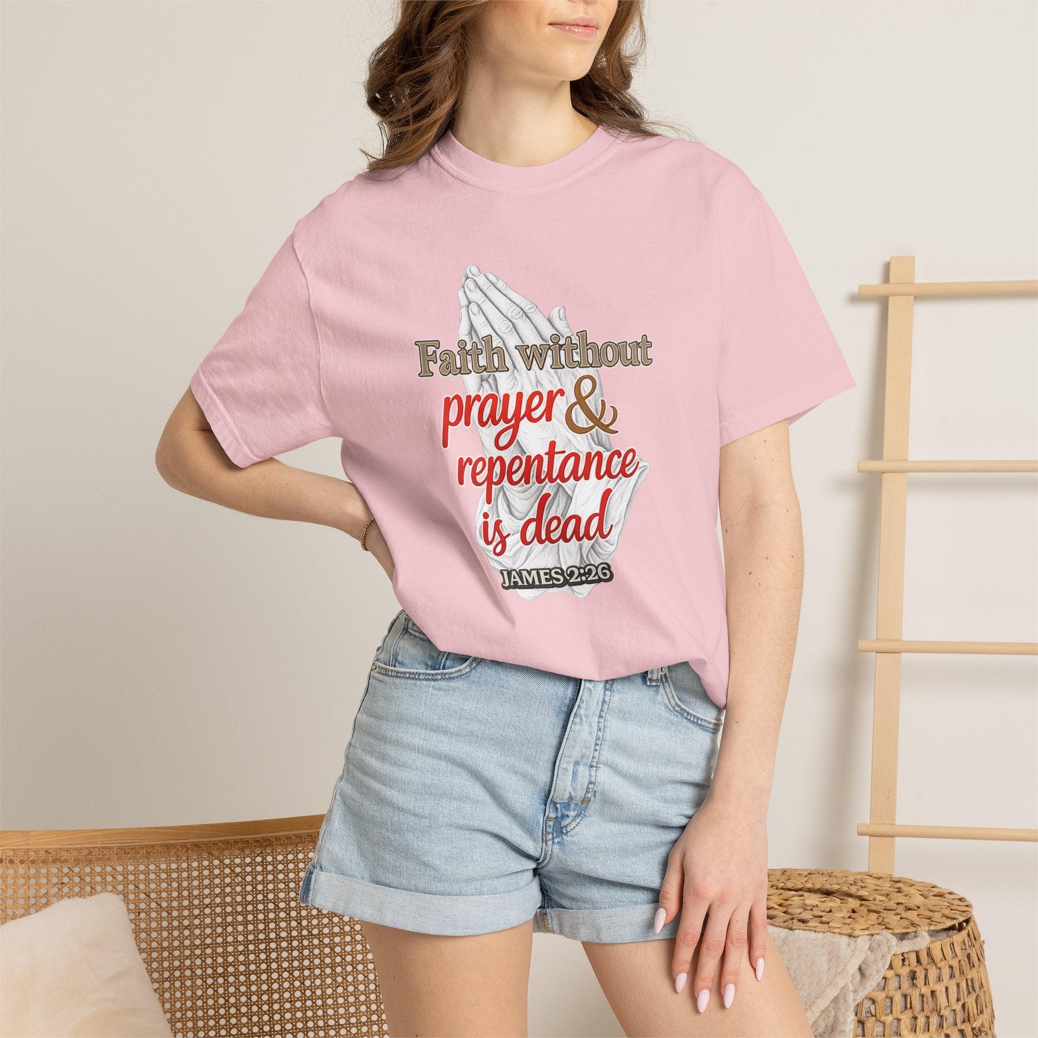 Prayer & Repentance T-Shirt — "Faith without prayer & repentance is dead" (James 2:26)