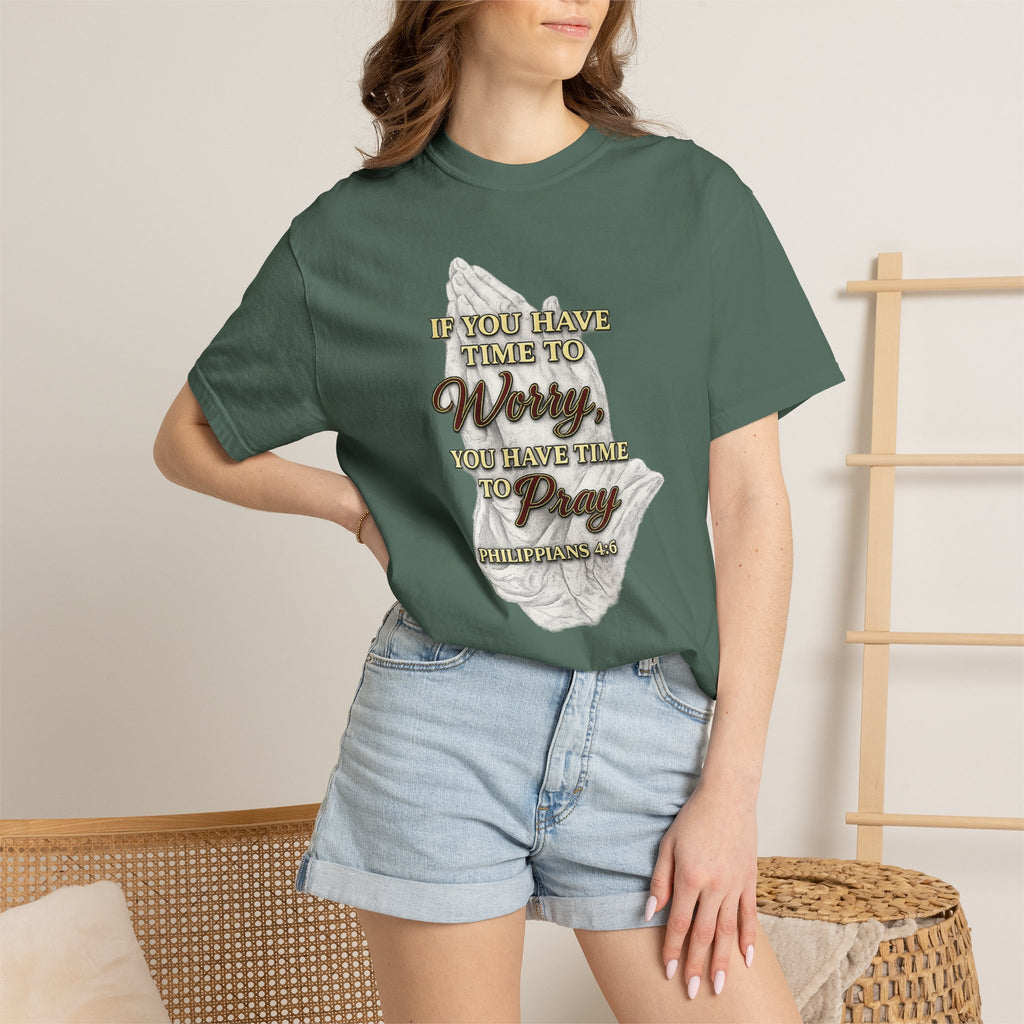 Prayer Reminder T-Shirt — “If You Have Time to Worry, You Have Time to Pray” Christian Tee
