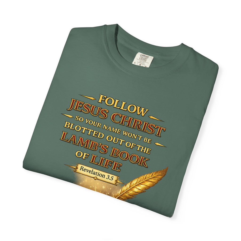 Follow Jesus Christ T-Shirt — "Blotted Out of the Lamb's Book of Life" Religious Christian Tee