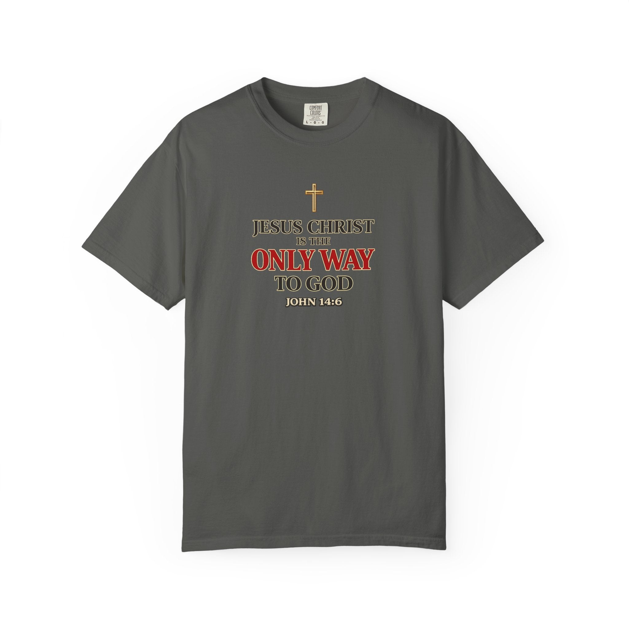 Christian Statement T-Shirt — "Jesus Christ is the Only Way to God" Faith Tee