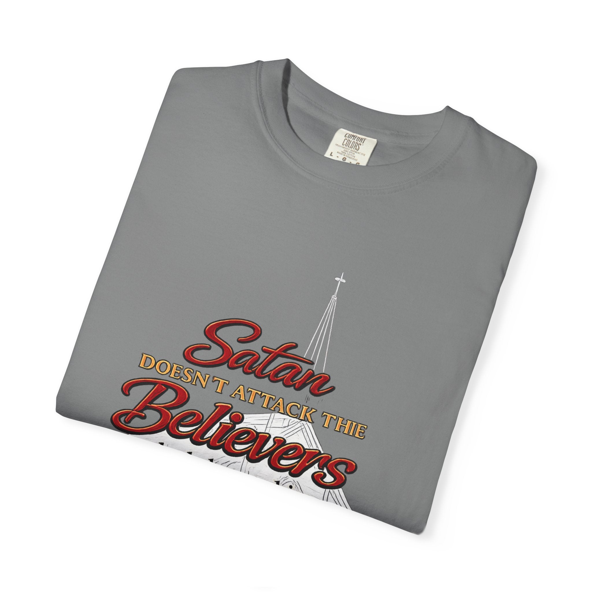 Christian Statement T-Shirt — "Satan Doesn't Attack the Believers" Church Scripture Tee