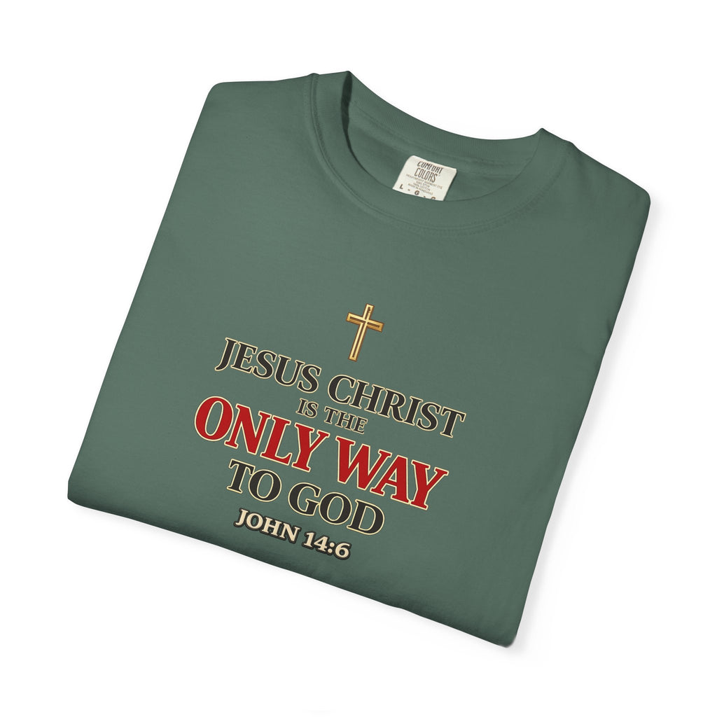 Christian Statement T-Shirt — "Jesus Christ is the Only Way to God" Faith Tee