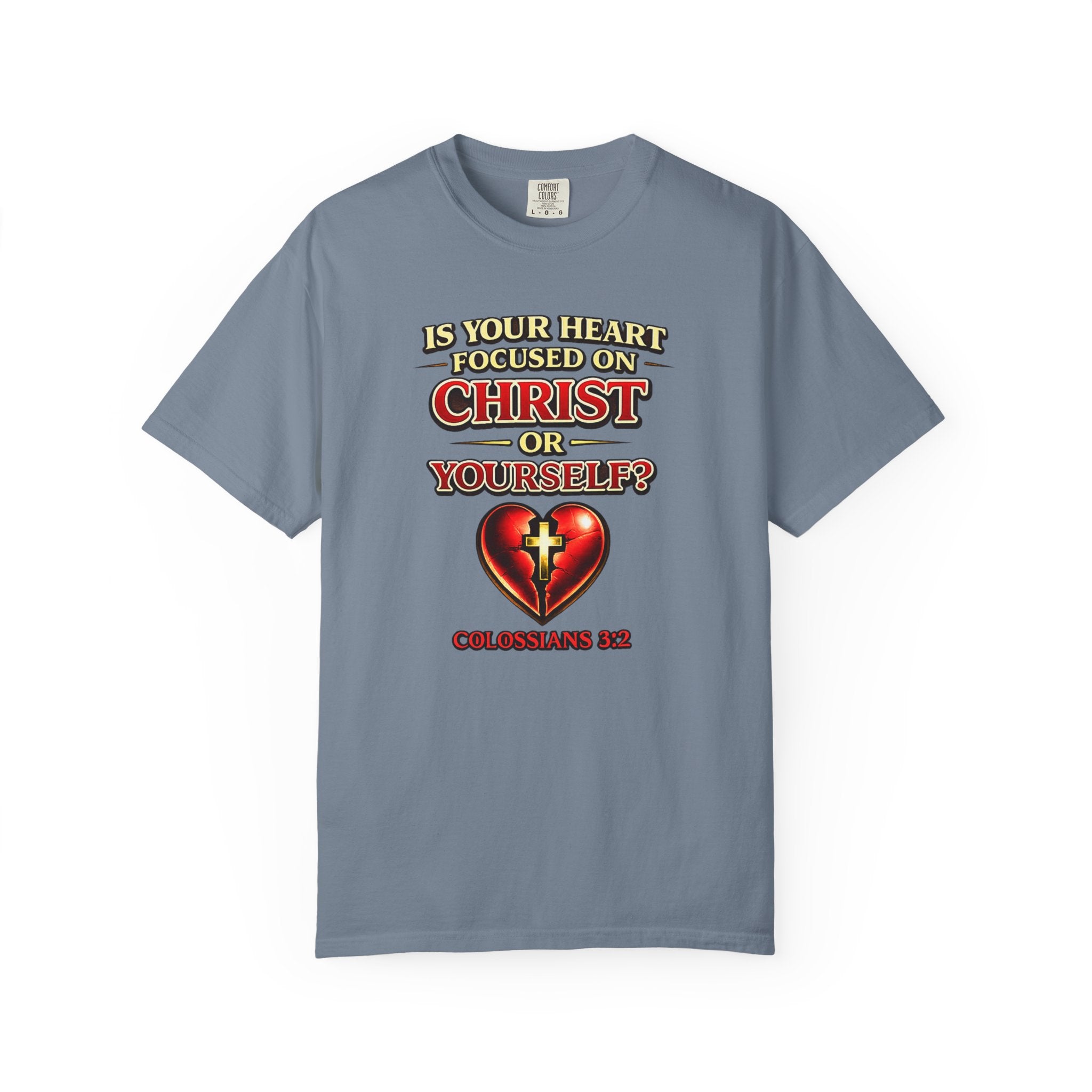 Christian Graphic T-Shirt — “Is Your Heart Focused on Christ or Yourself?” with Heart & Cross