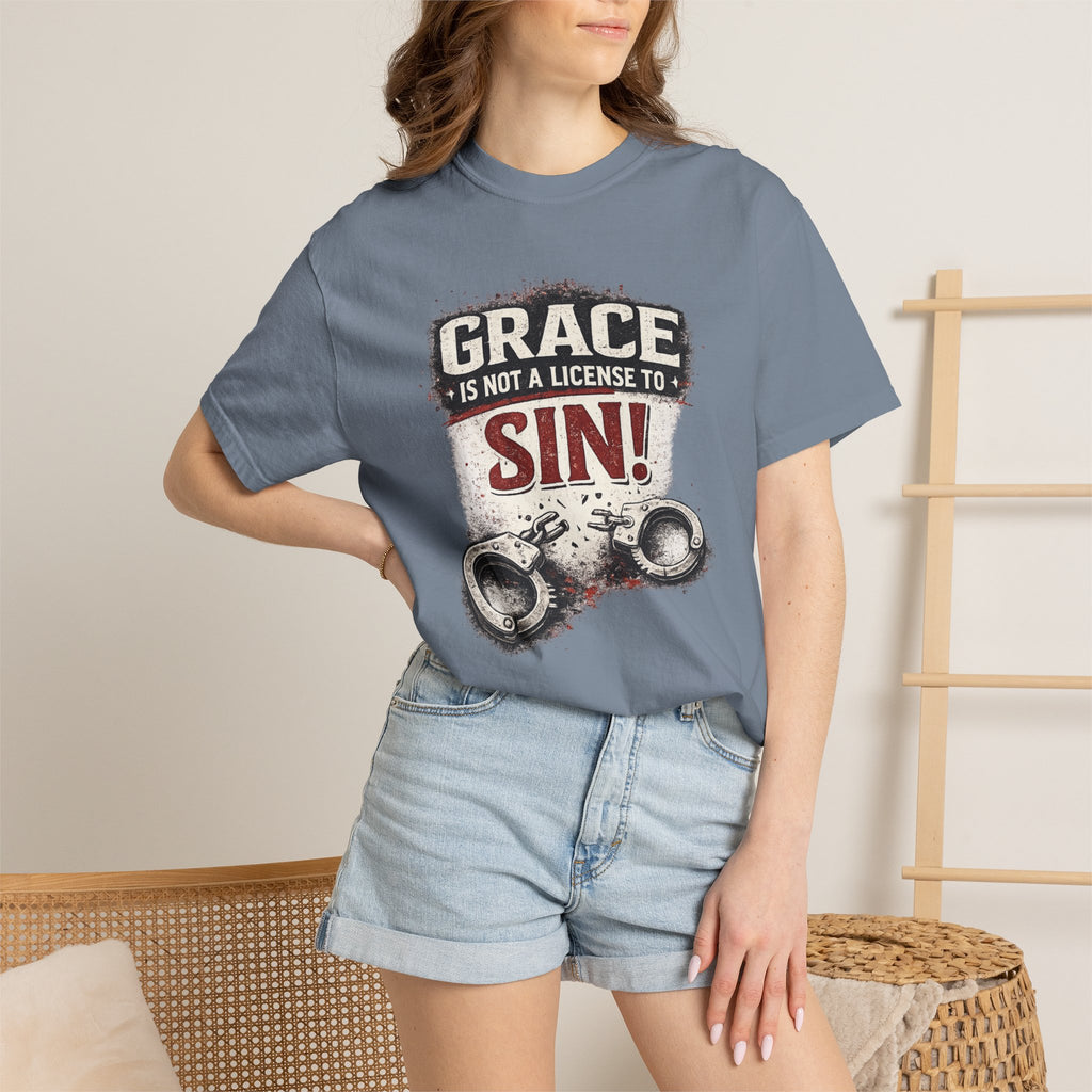 Grace Is Not a License to Sin T-Shirt — Christian Faith Graphic Tee