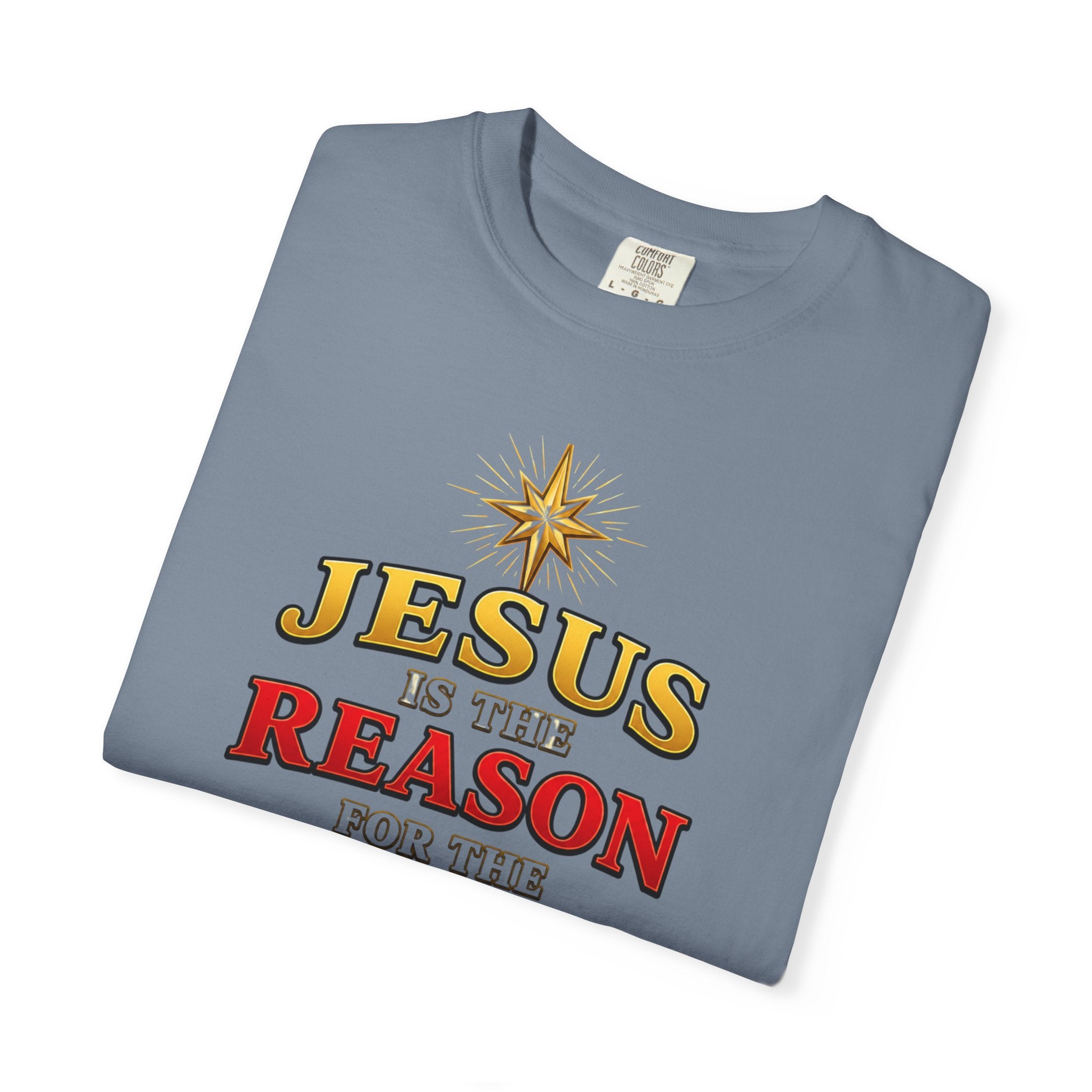 Jesus Is the Reason for the Season T-Shirt — Luke 2:11 Christmas Faith Tee