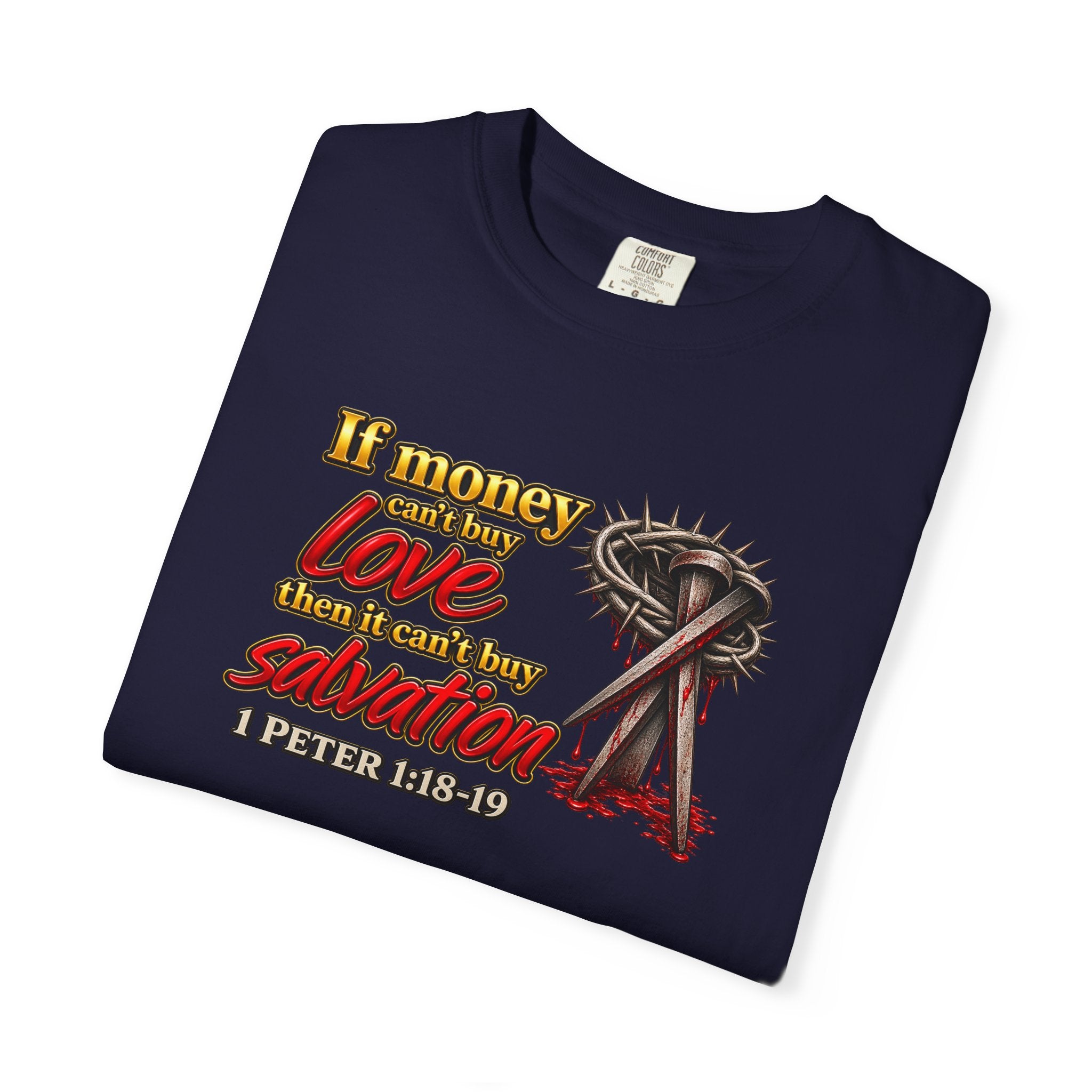 Christian Faith T-Shirt — "If Money Love Not Salvation" with Crown of Thorns & "Full Armor of God" Back