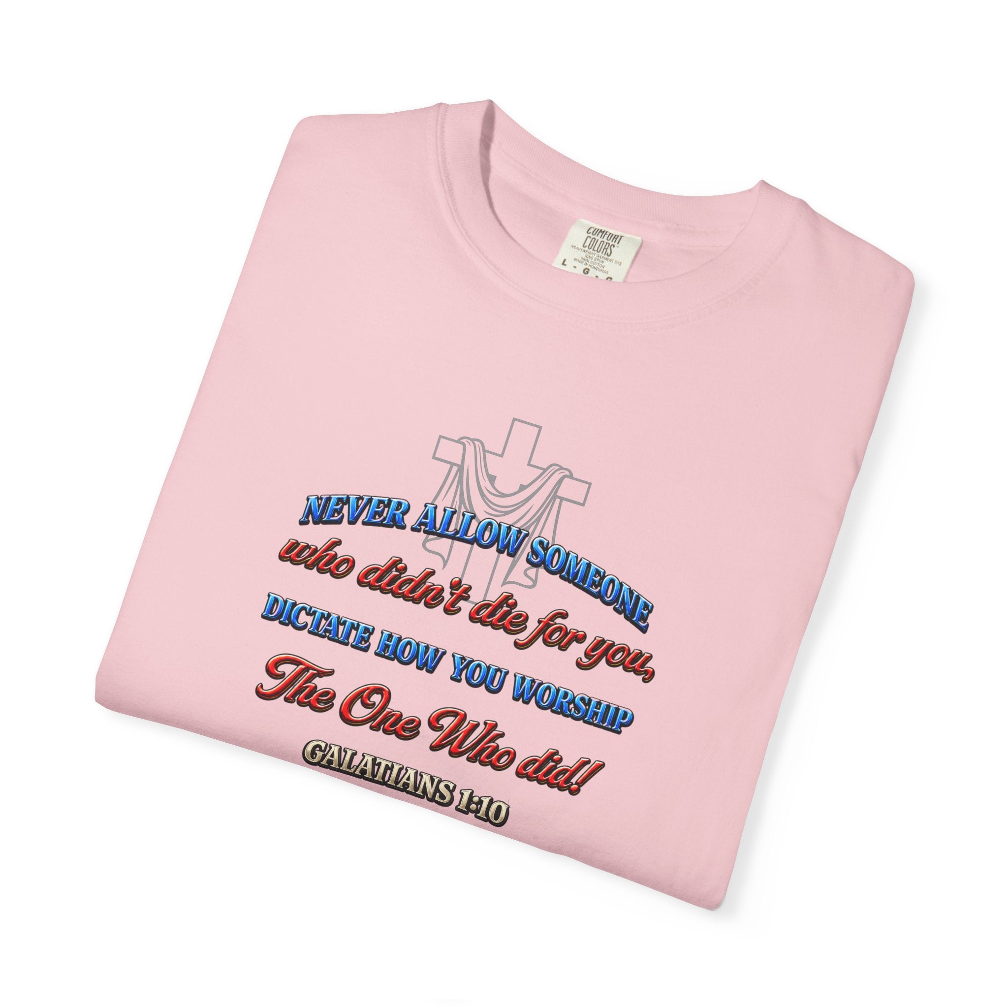 Religious Graphic T-Shirt — "Never Allow Someone..." Inspirational Church Tee