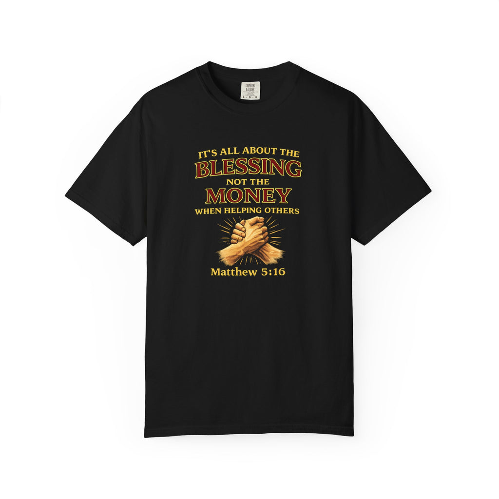 Blessing Not Money T-Shirt — Matthew 6:19 Christian Prayer Tee