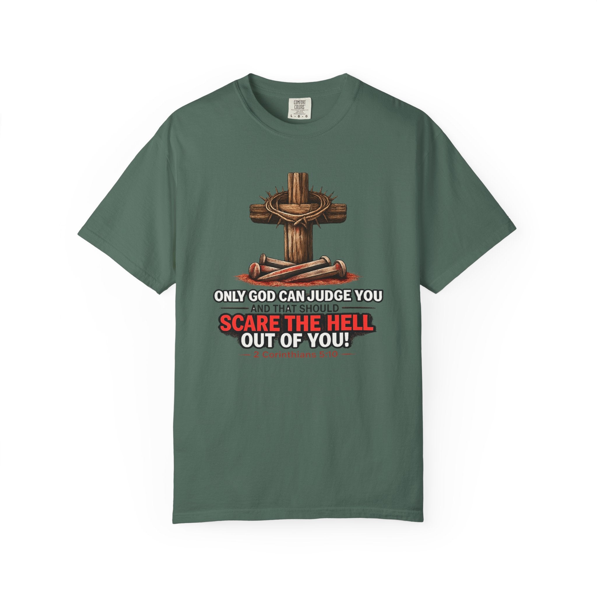 T-Shirt — 'Only God Can Judge You, Scare the Hell Out of You' Cross Design