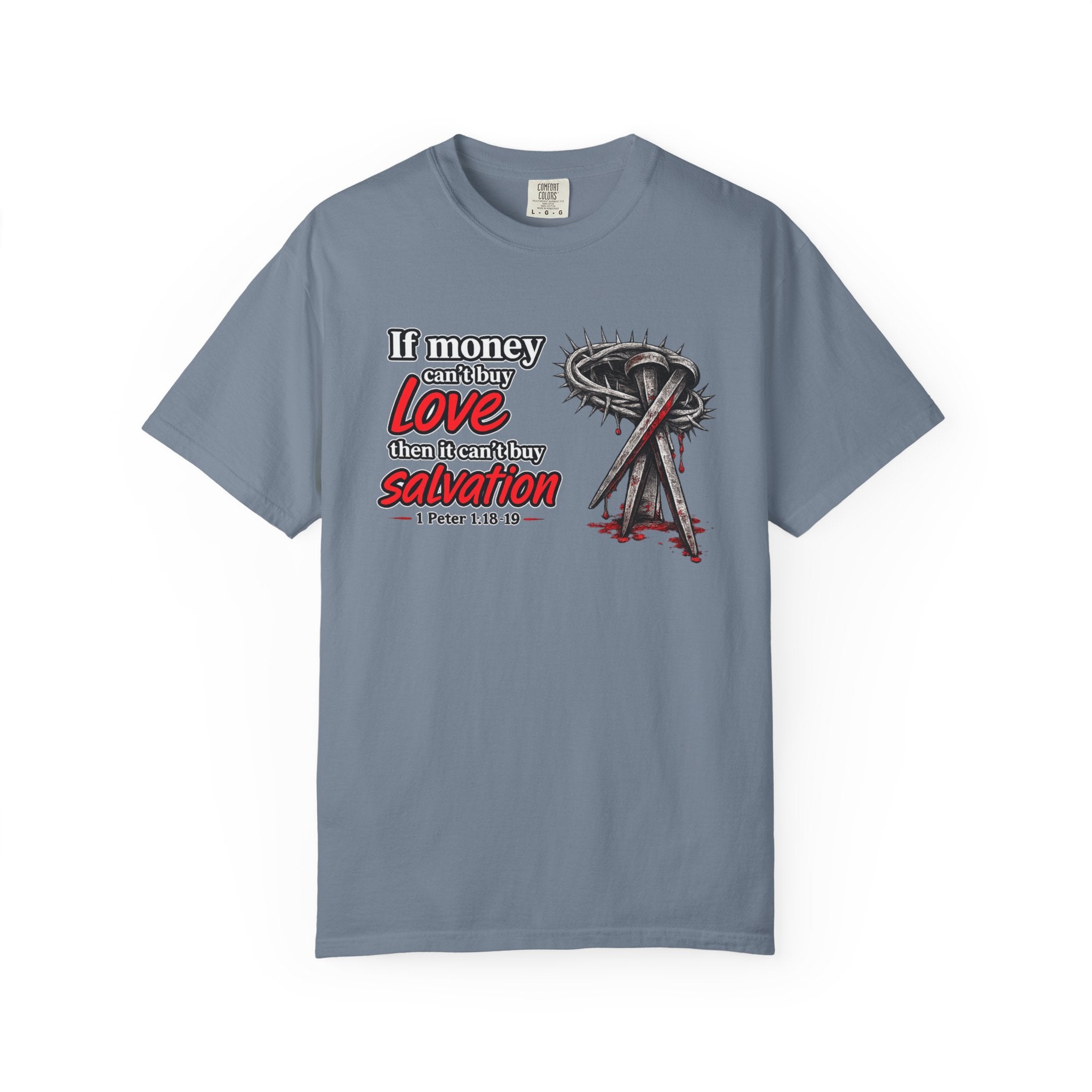 Christian Salvation T-Shirt — “If Money Can’t Buy Love, Then It Can’t Buy Salvation” Faith Graphic Tee
