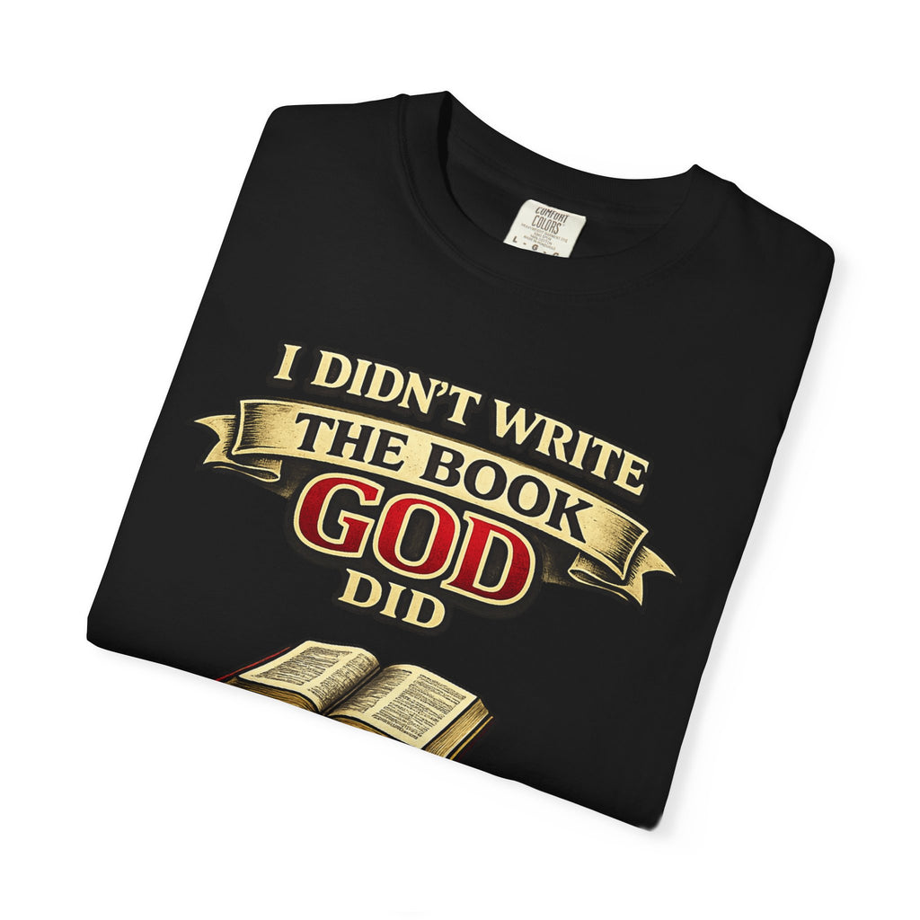 Christian T-Shirt — "I Didn't Write the Book, God Did" (2 Timothy 3:16)