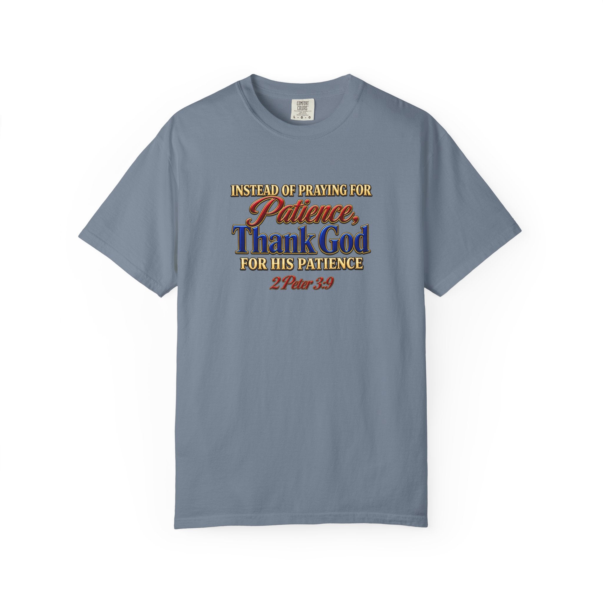 Patience Thank God T-Shirt — Christian Faith Scripture Tee (2 Peter 3:9)