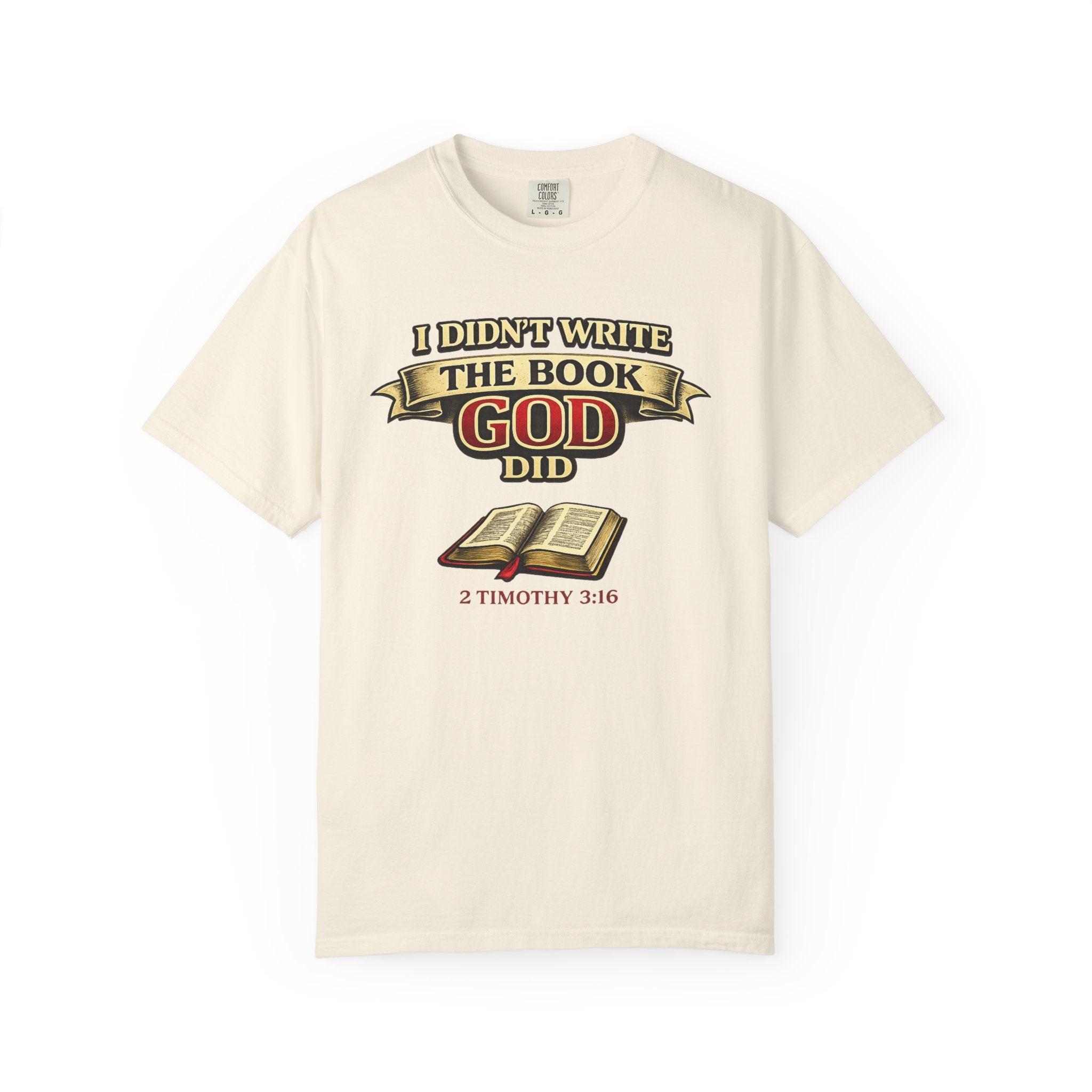 Christian T-Shirt — "I Didn't Write the Book, God Did" (2 Timothy 3:16)