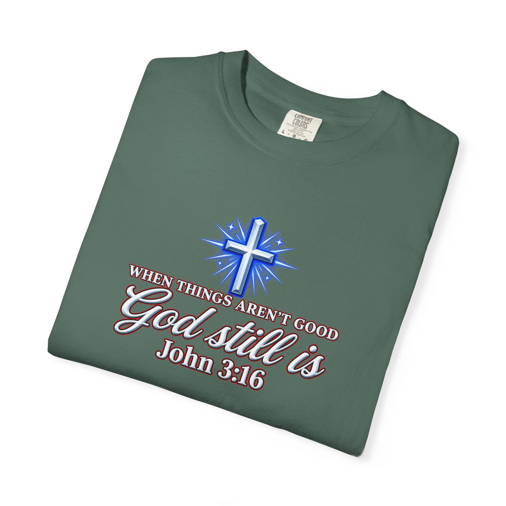 God Still Is T-Shirt – John 3:16 Cross Christian Tee (Full Armor of God)