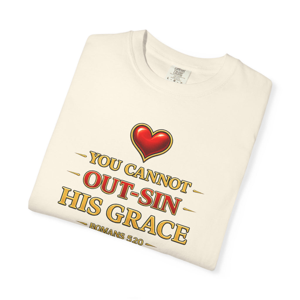 Christian T-Shirt - "You Cannot Out-Sin His Grace" Romans 5:20 Faith Tee