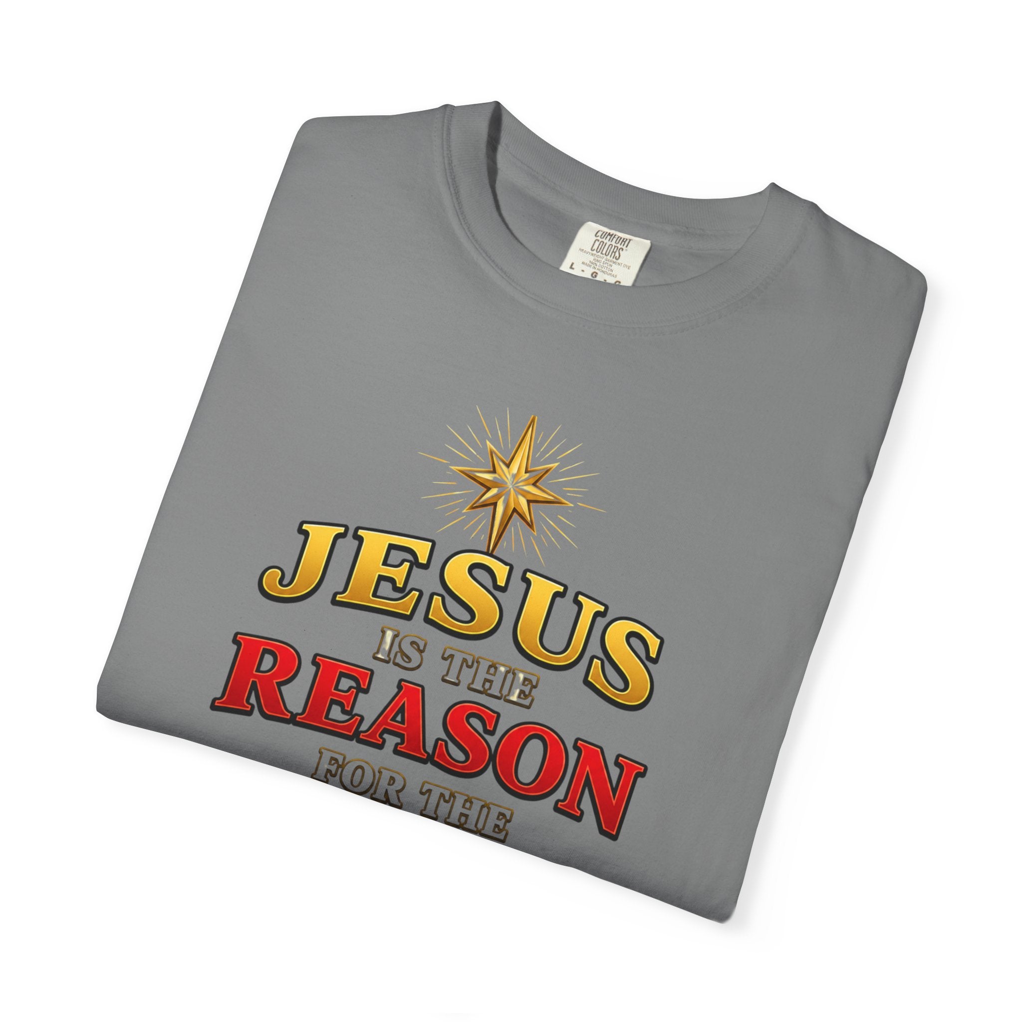 Jesus Is the Reason for the Season T-Shirt — Luke 2:11 Christmas Faith Tee