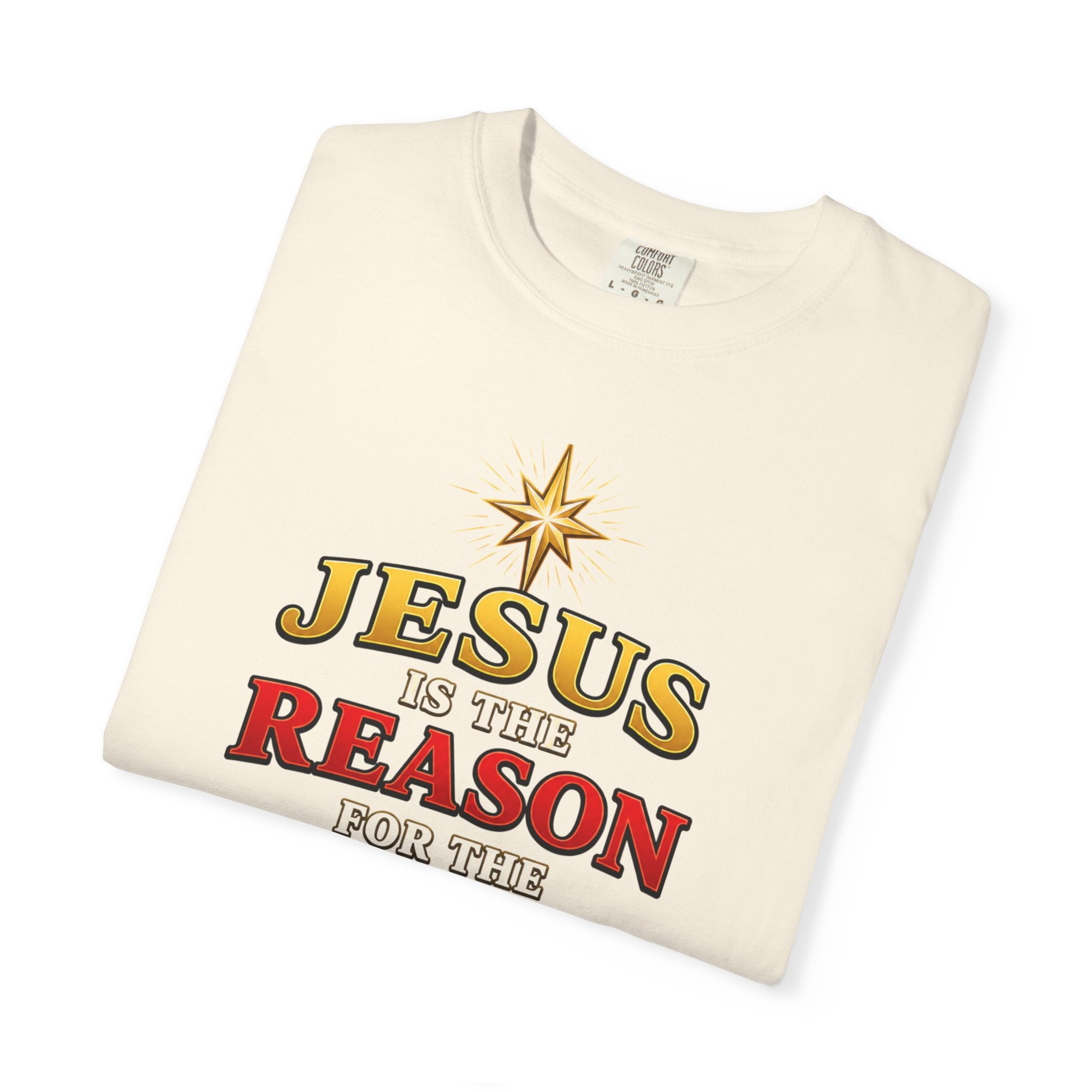 Jesus Is the Reason for the Season T-Shirt — Luke 2:11 Christmas Faith Tee