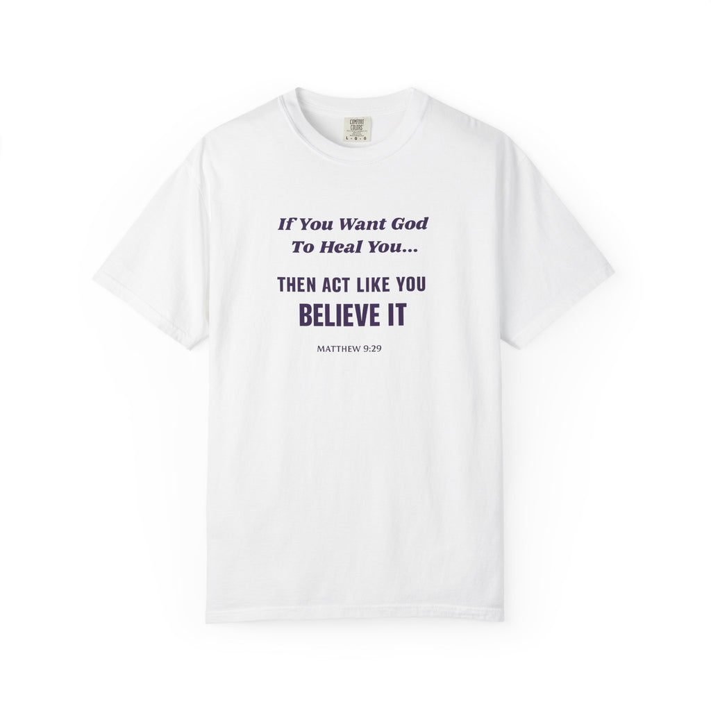 Copy of Believe It Tee — Inspirational Christian Faith T-Shirt (Matthew 9:29)