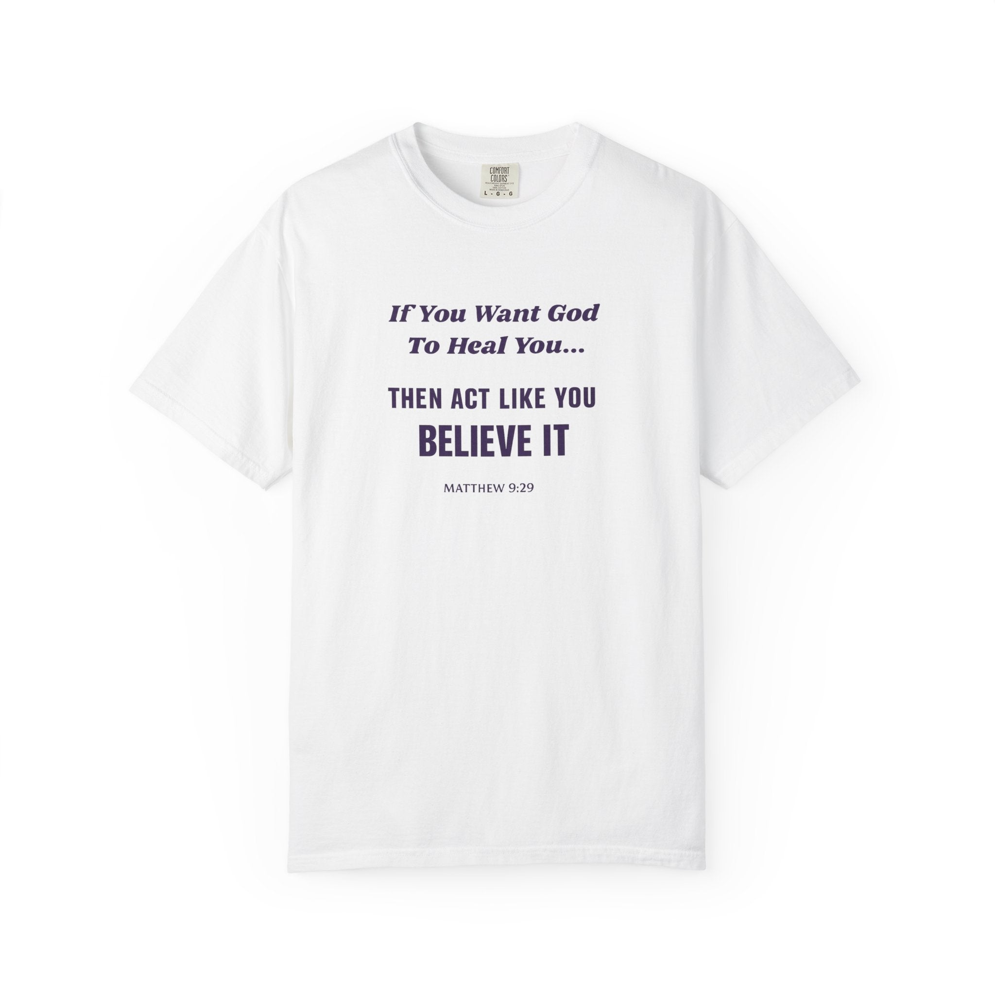 Copy of Believe It Tee — Inspirational Christian Faith T-Shirt (Matthew 9:29)