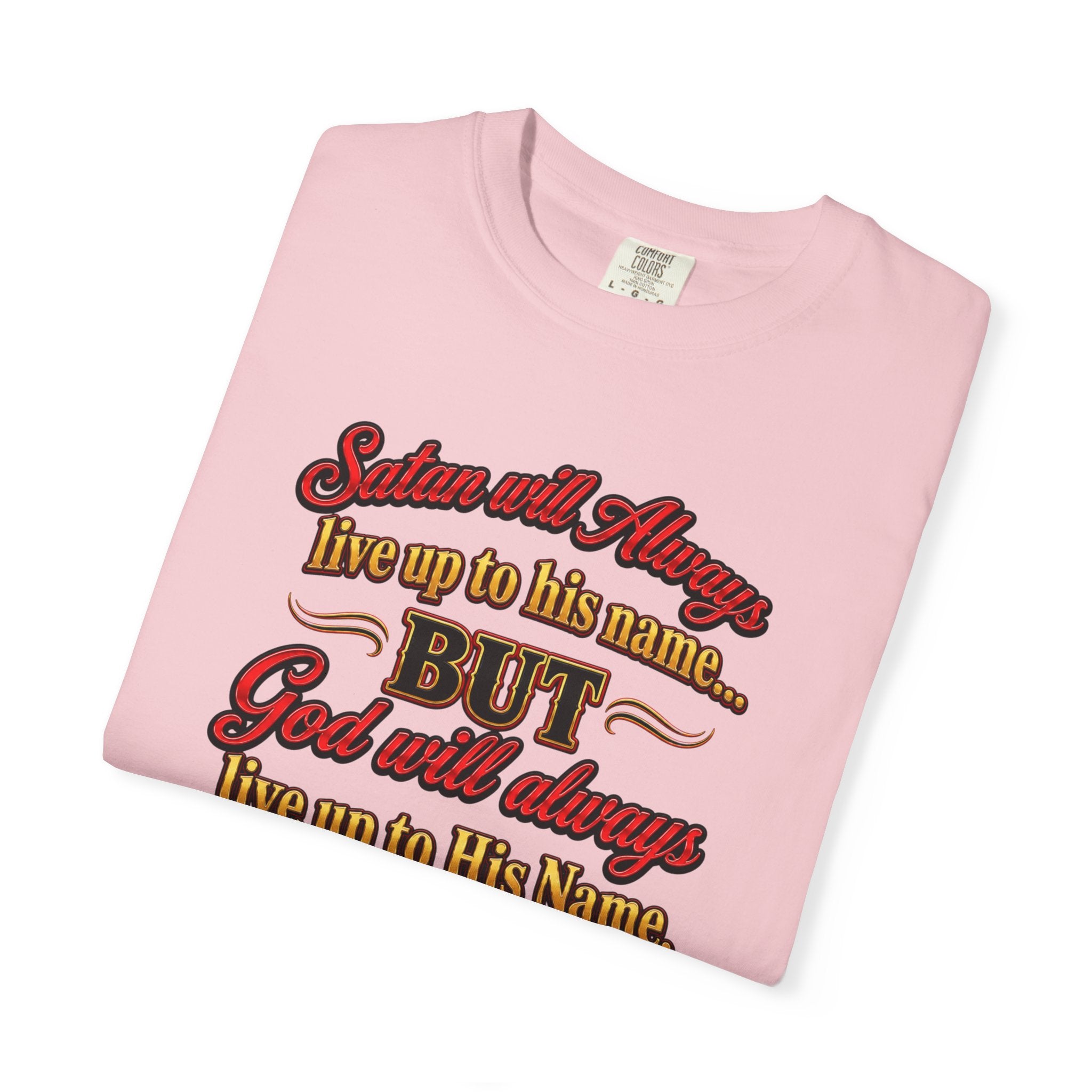 Bible Verse T-Shirt — "God Will Always Live Up to His Name" (Numbers 23:19)