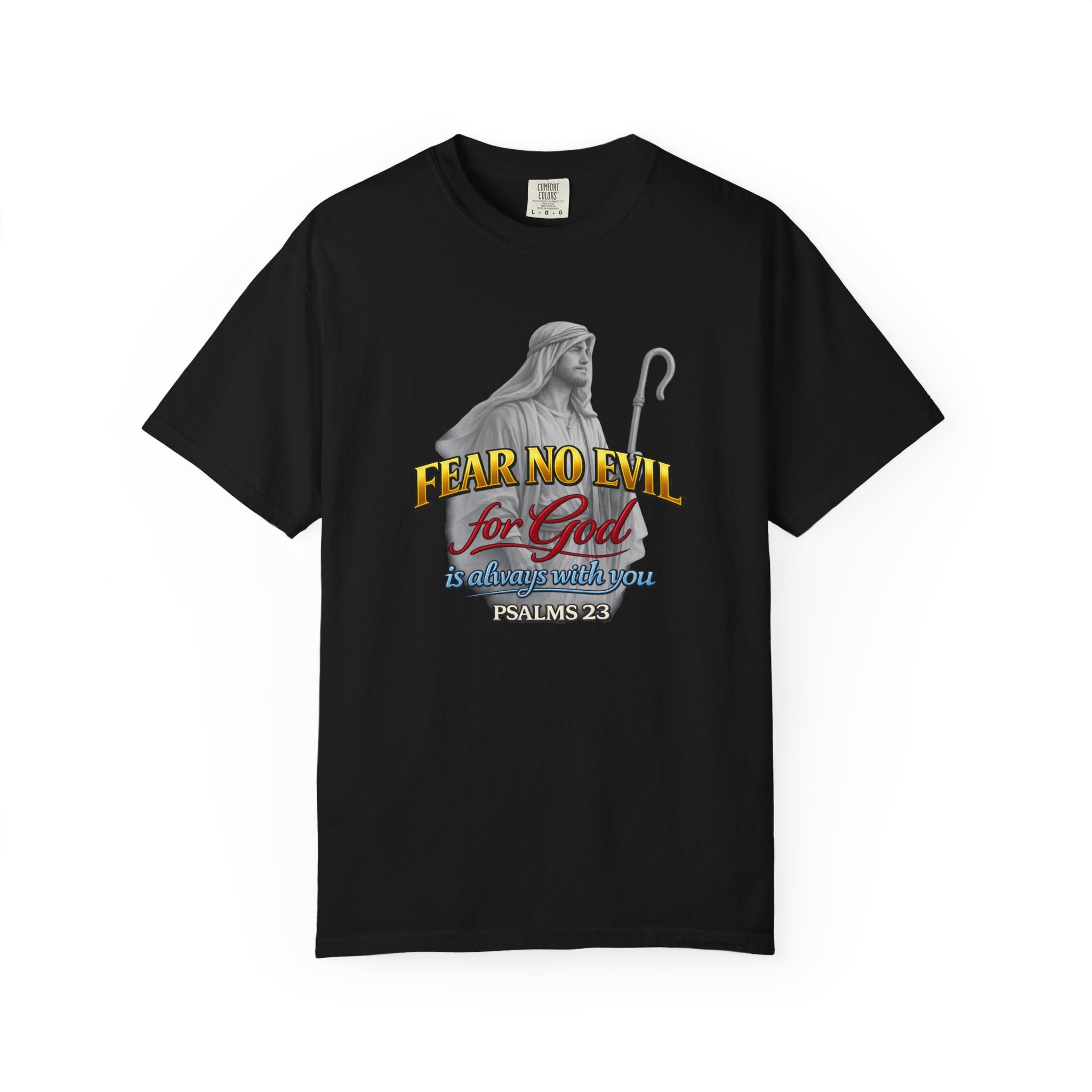 Faith Graphic T-Shirt — “Fear No Evil for God” Psalm 23 Christian Tee